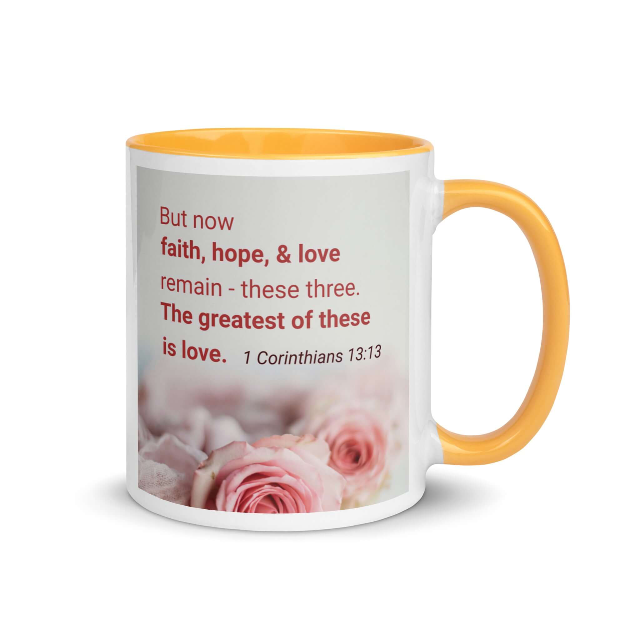 1 Corinthians 13:13 Bible Verse, The Greatest is Love White Ceramic Mug with Color Inside Golden Yellow 11 oz