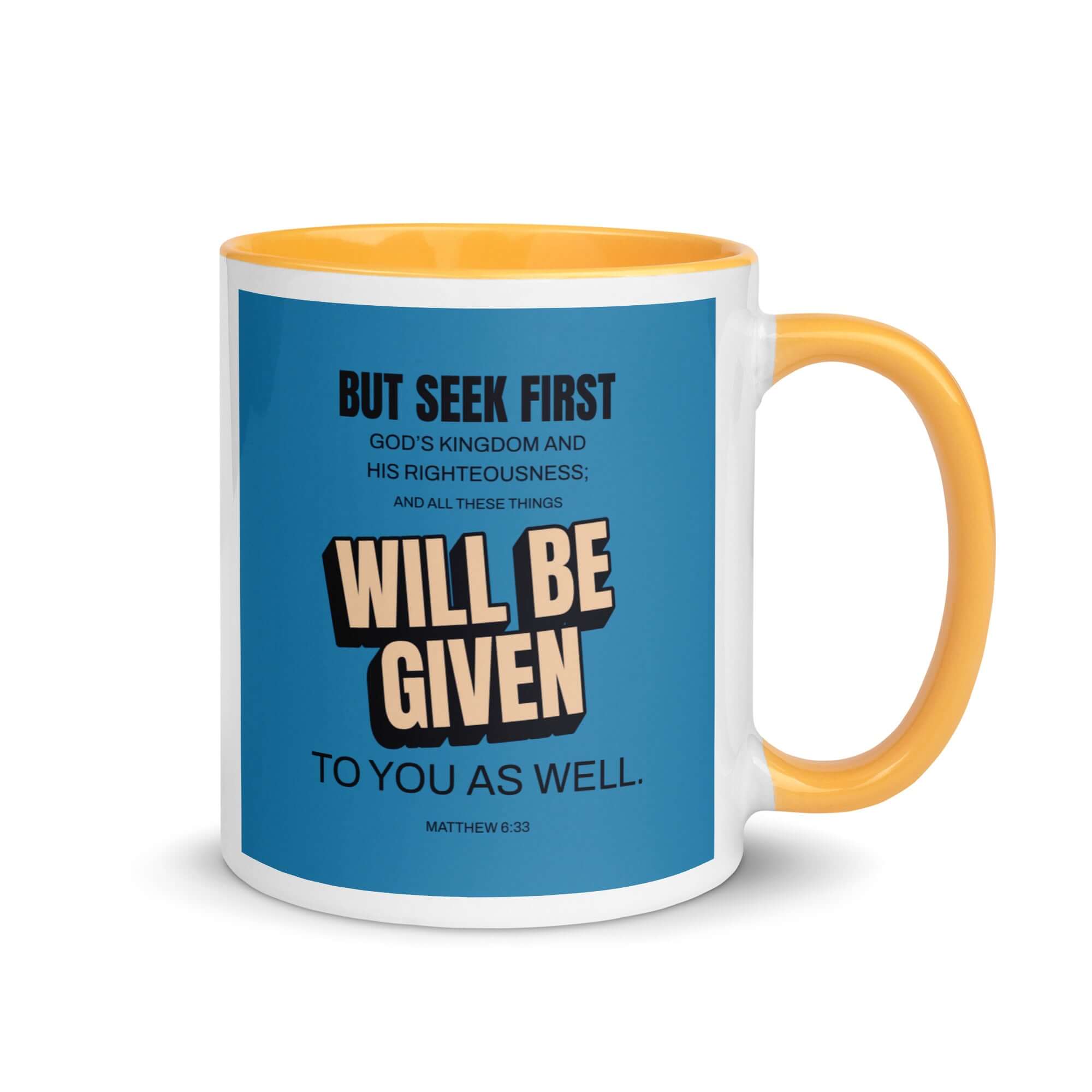 Matthew 6:33 Bible Verse, seek first God’s Kingdom White Ceramic Mug with Color Inside Golden Yellow 11 oz
