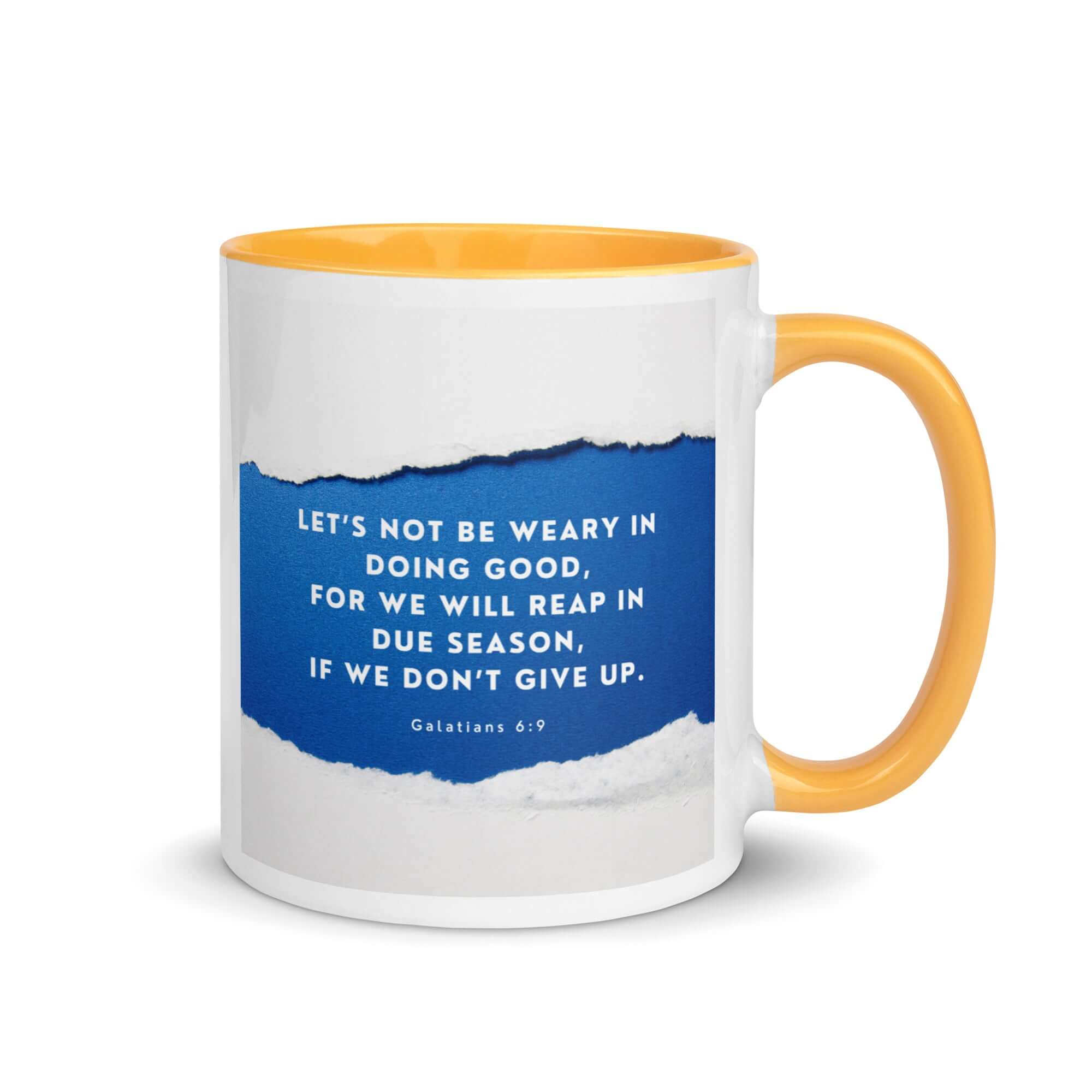 Galatians 6:9 Bible Verse, we will reap White Ceramic Mug with Color Inside Golden Yellow 11 oz