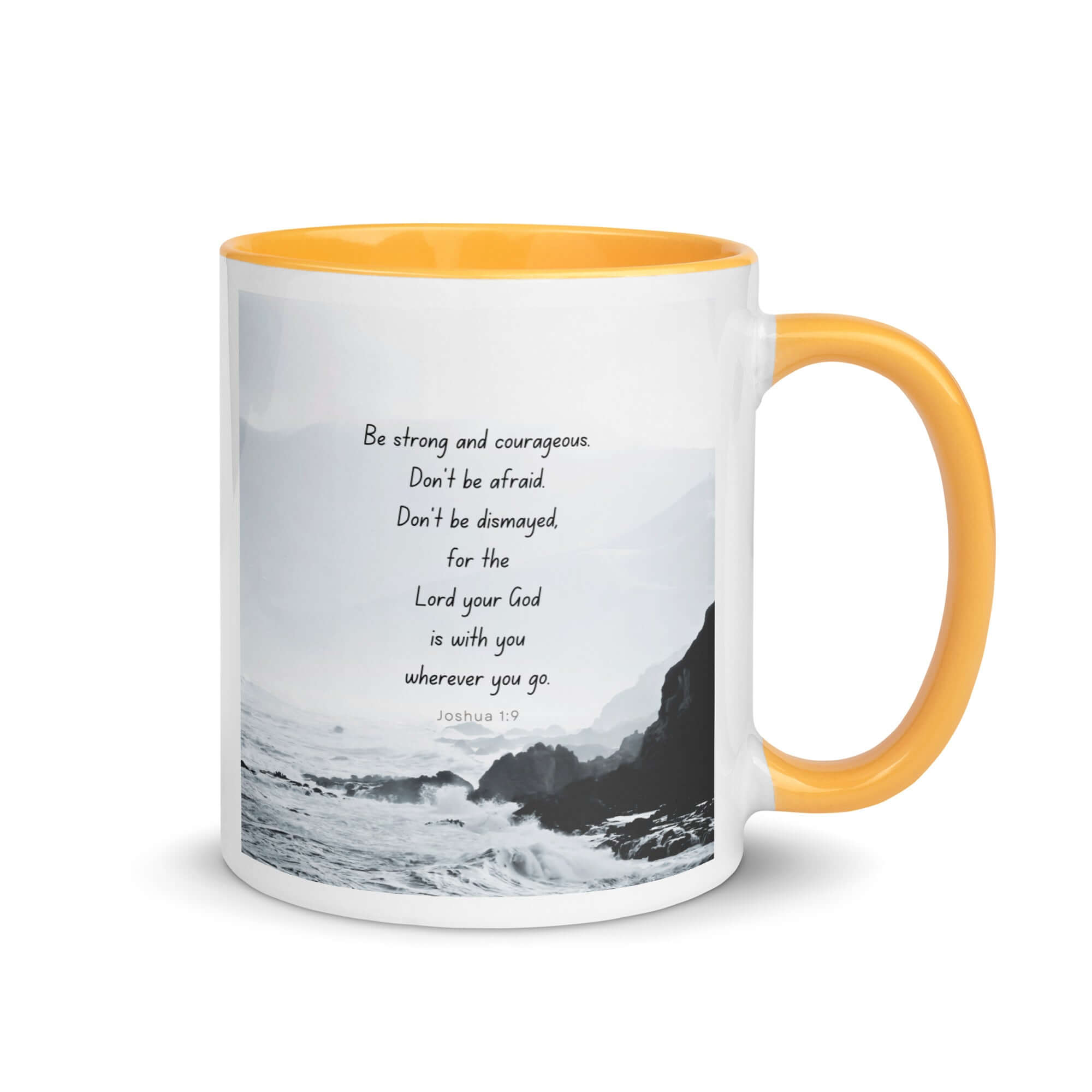 Joshua 1:9 Bible Verse, Do not be afraid White Ceramic Mug with Color Inside Golden Yellow 11 oz