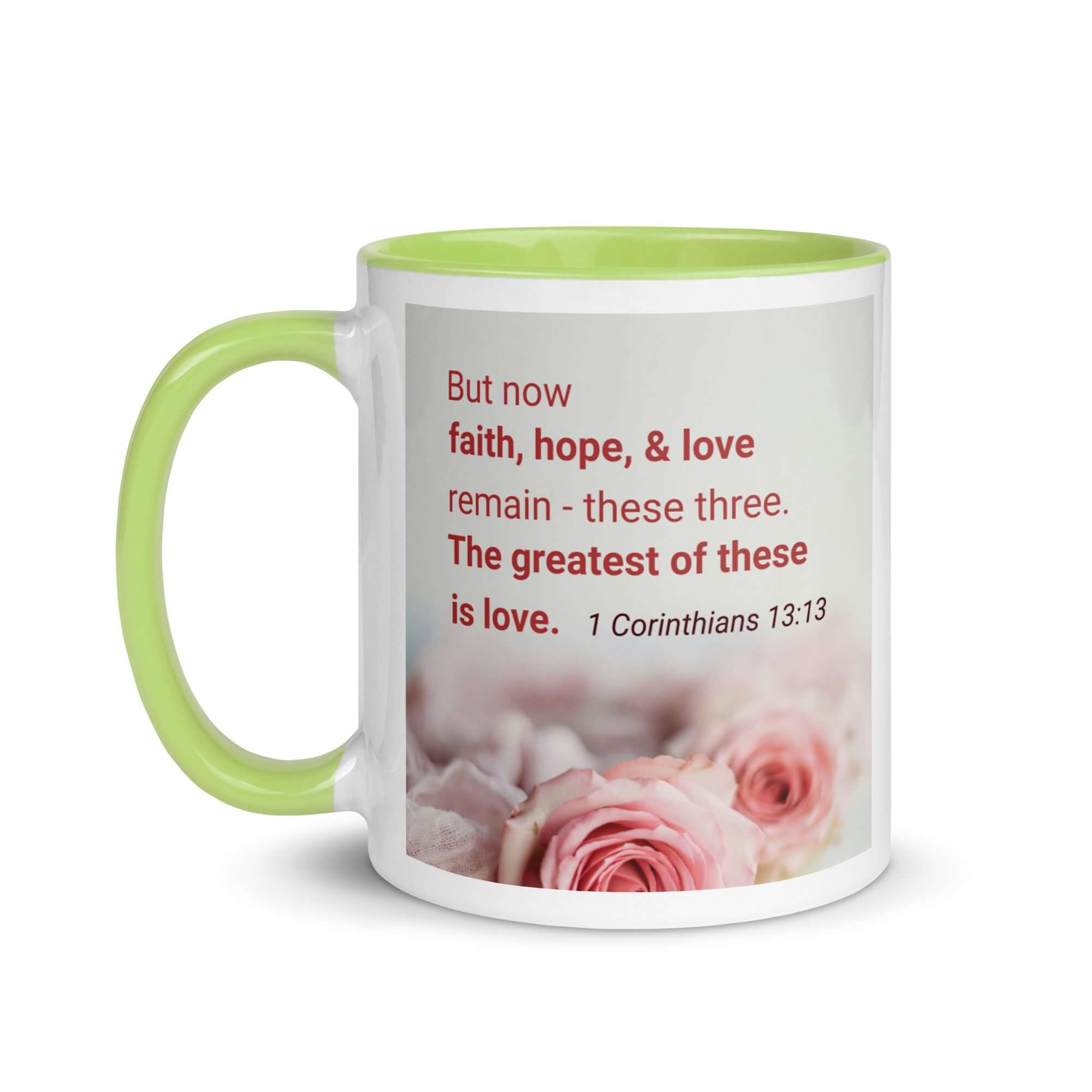 1 Corinthians 13:13 Bible Verse, The Greatest is Love White Ceramic Mug with Color Inside