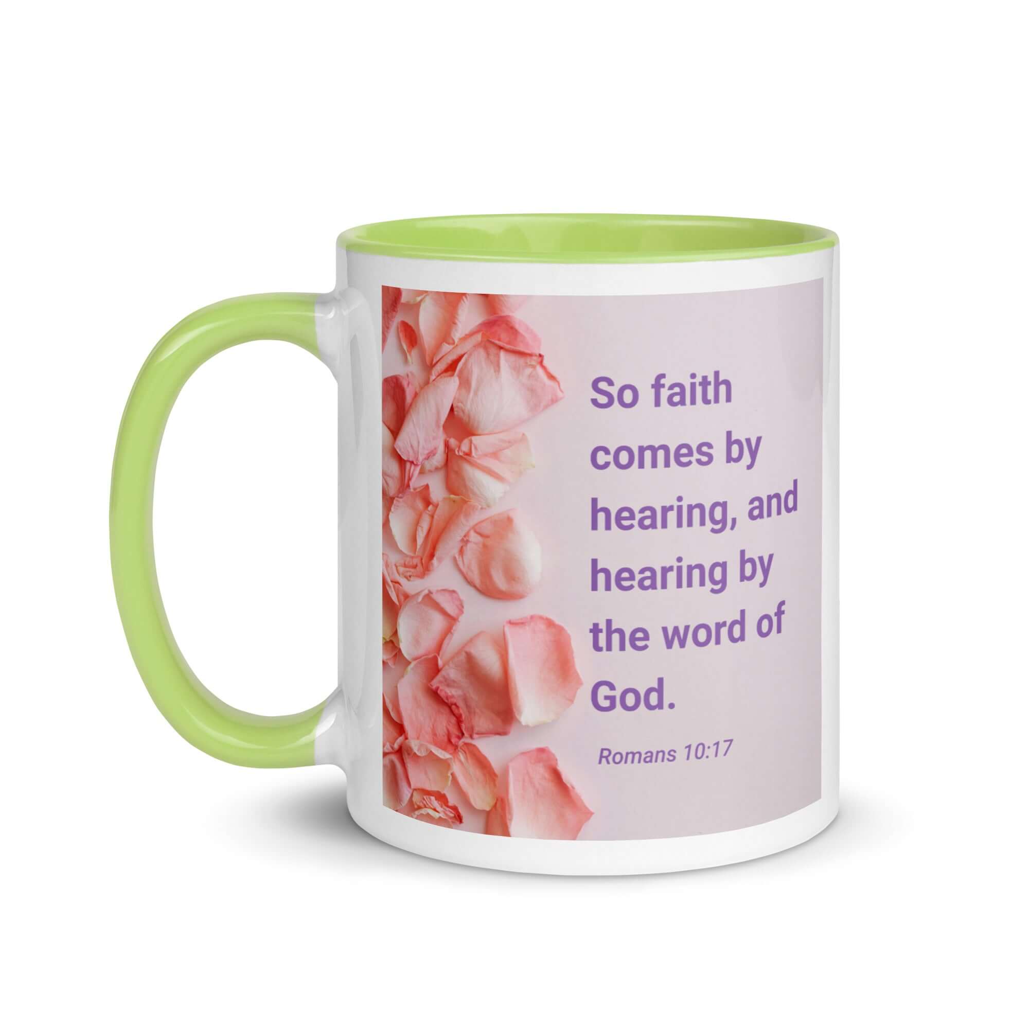 Romans 10:17 Bible Verse, faith comes by White Ceramic Mug with Color Inside