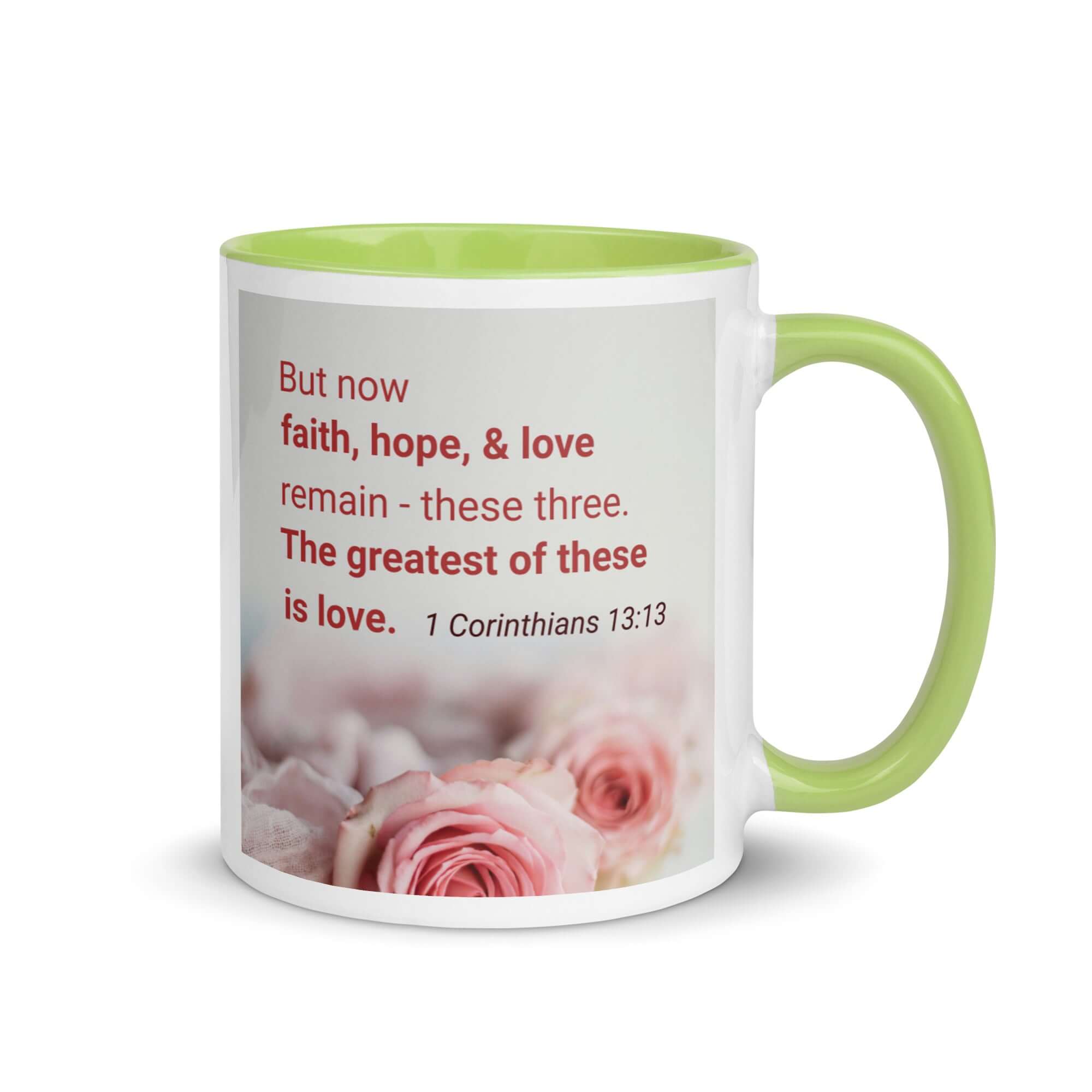 1 Corinthians 13:13 Bible Verse, The Greatest is Love White Ceramic Mug with Color Inside Green 11 oz