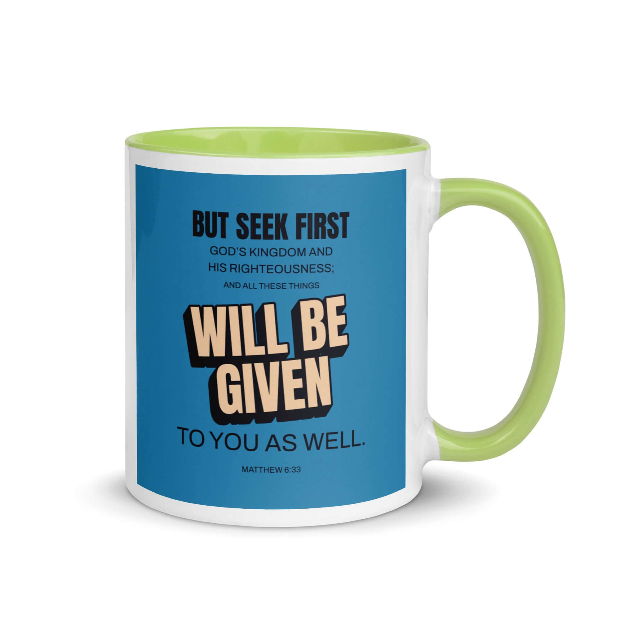 Matthew 6:33 Bible Verse, seek first God’s Kingdom White Ceramic Mug with Color Inside Green 11 oz