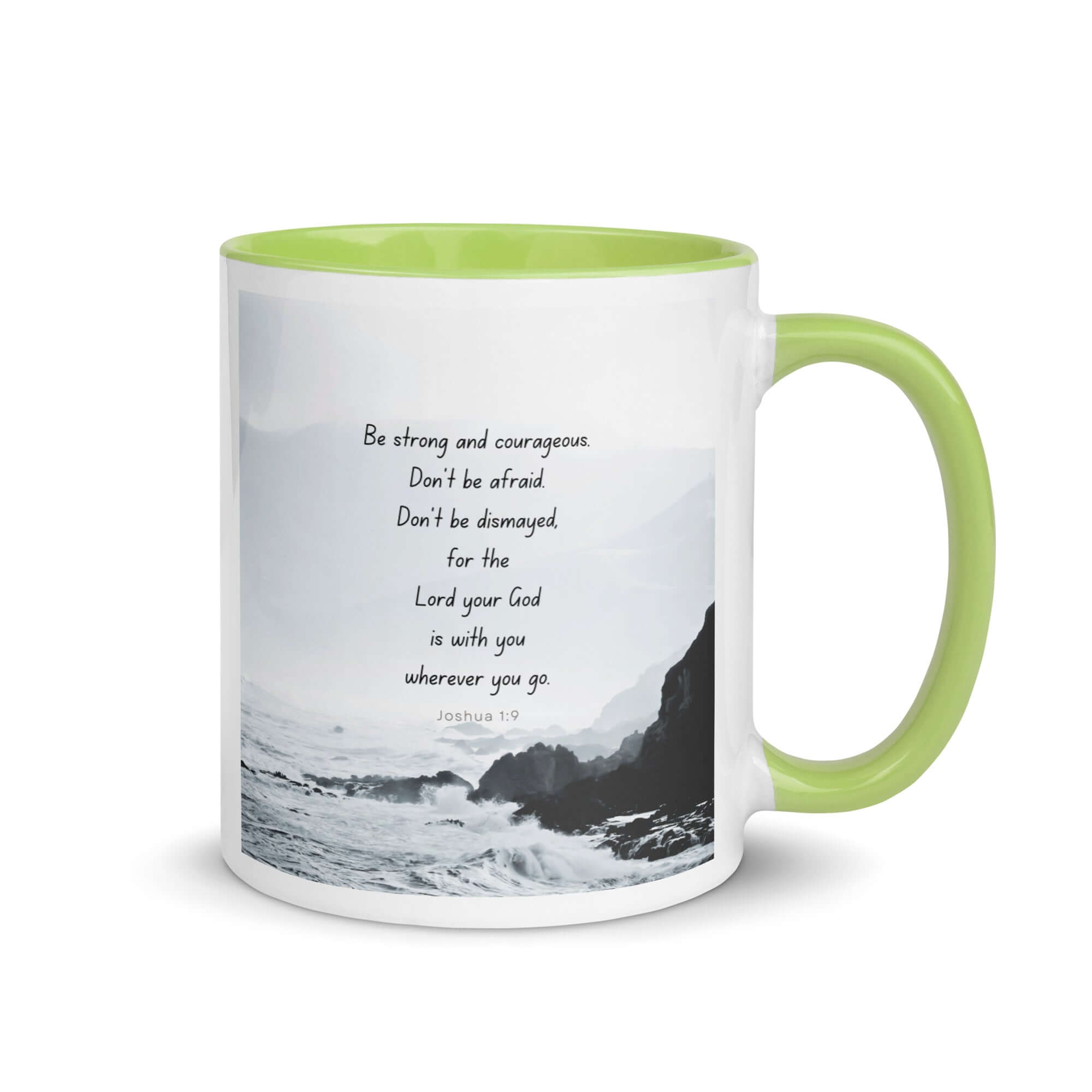 Joshua 1:9 Bible Verse, Do not be afraid White Ceramic Mug with Color Inside Green 11 oz