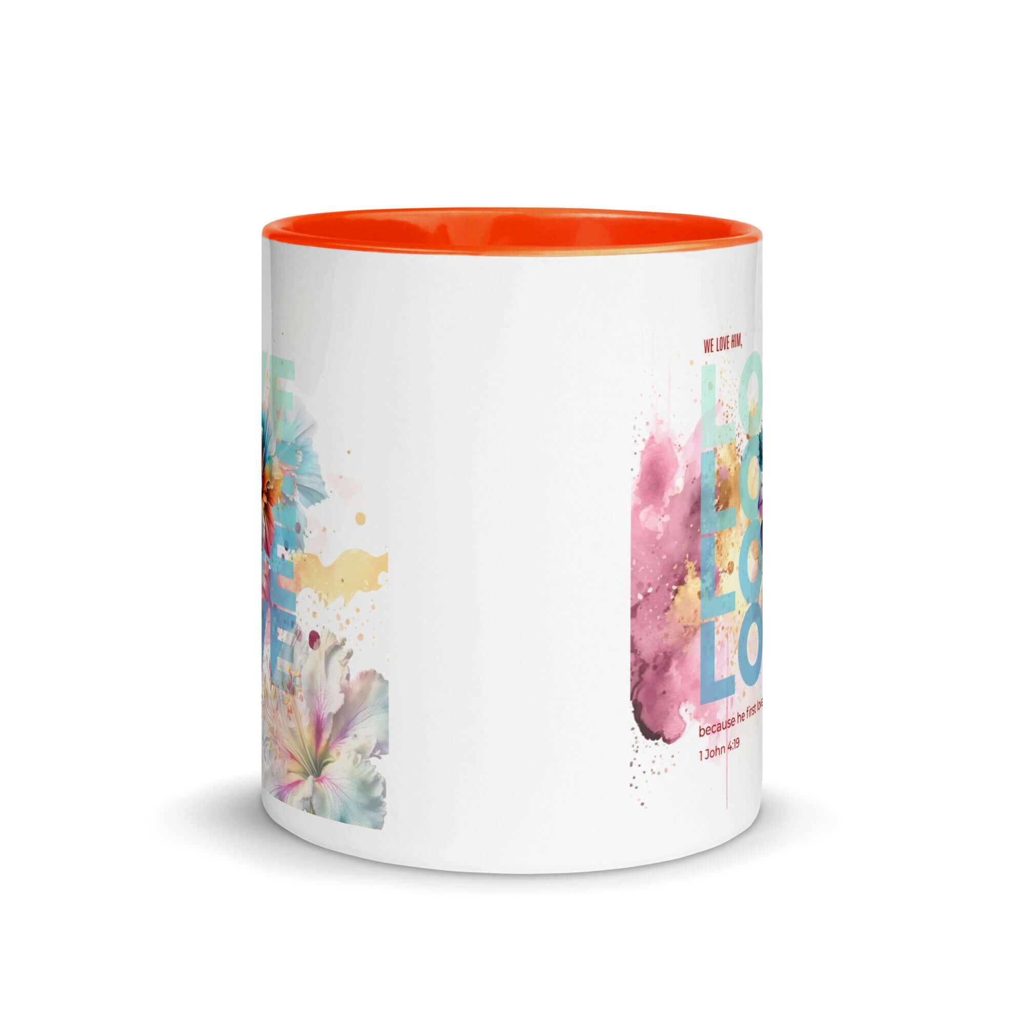 1 John 4:19 Bible Verse, We Love Him White Ceramic Mug with Color Inside