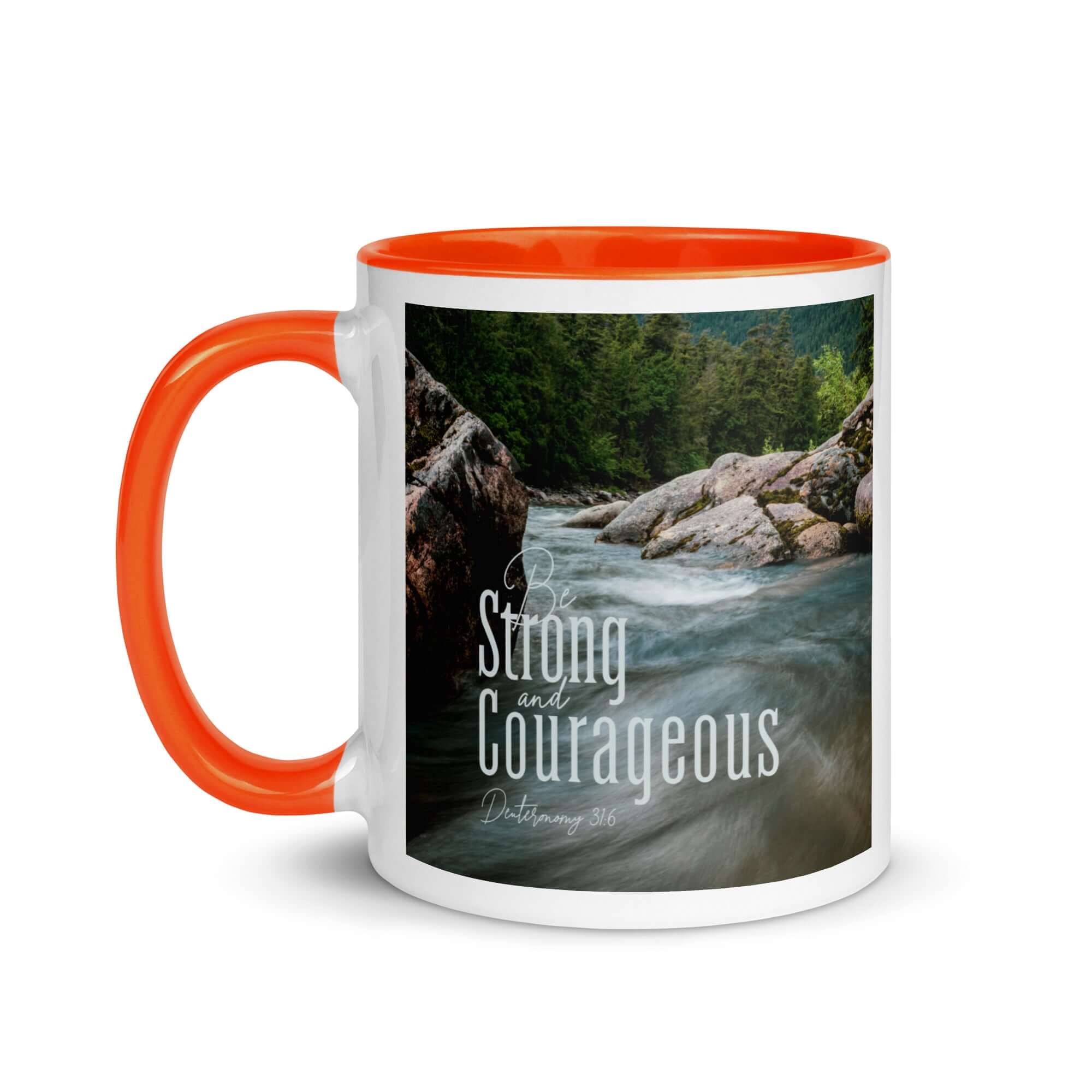 Deuteronomy 31:6 Bible Verse, Be strong and courageous White Ceramic Mug with Color Inside