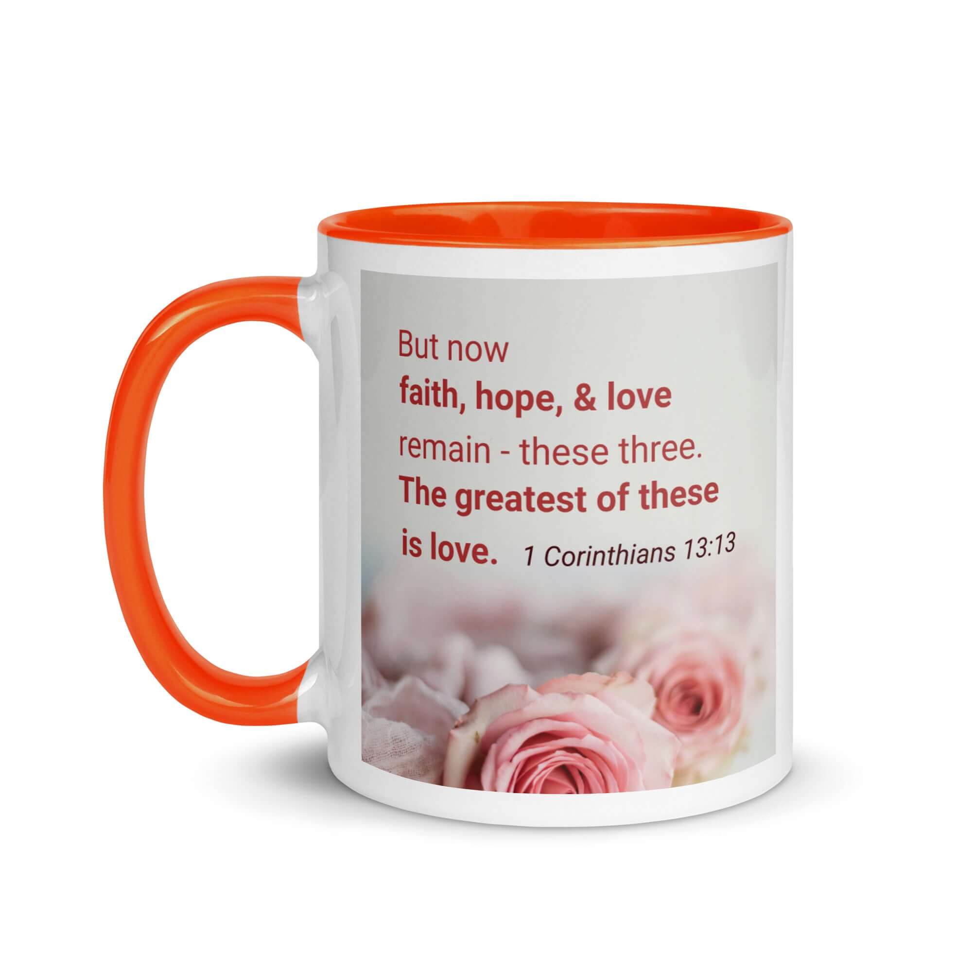 1 Corinthians 13:13 Bible Verse, The Greatest is Love White Ceramic Mug with Color Inside