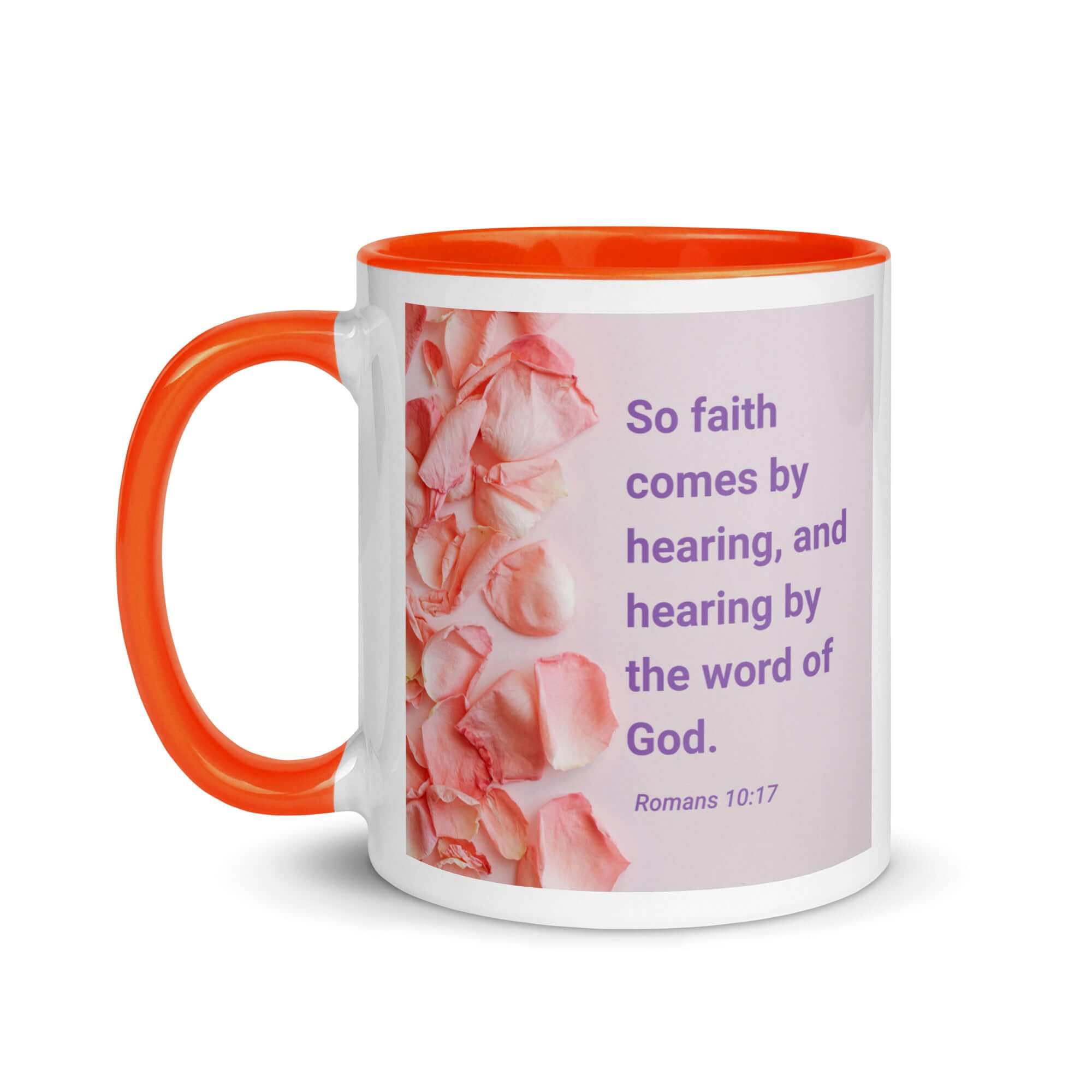 Romans 10:17 Bible Verse, faith comes by White Ceramic Mug with Color Inside
