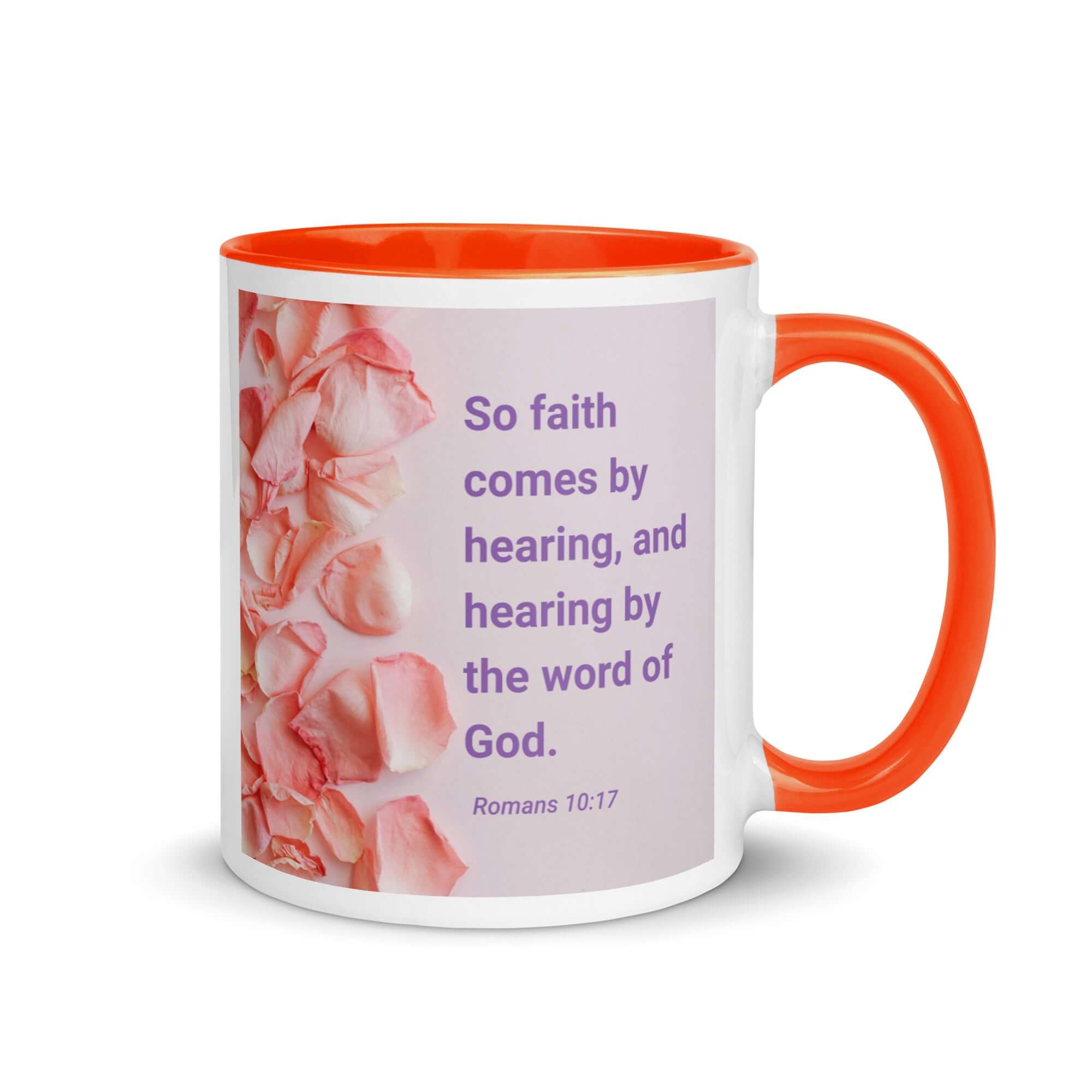 Romans 10:17 Bible Verse, faith comes by White Ceramic Mug with Color Inside Orange 11 oz