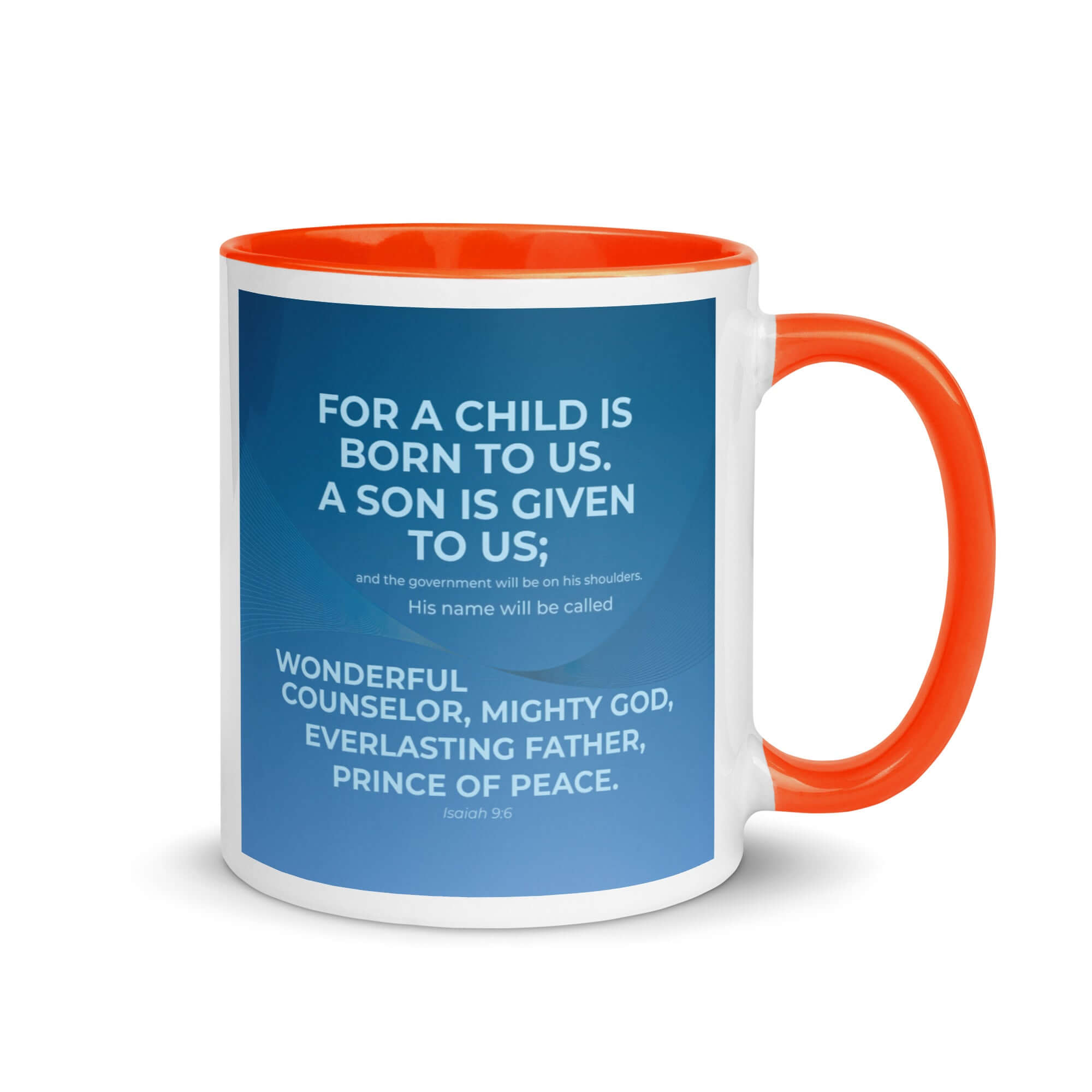 Isaiah 9:6 Bible Verse, Everlasting Father White Ceramic Mug with Color Inside Orange 11 oz