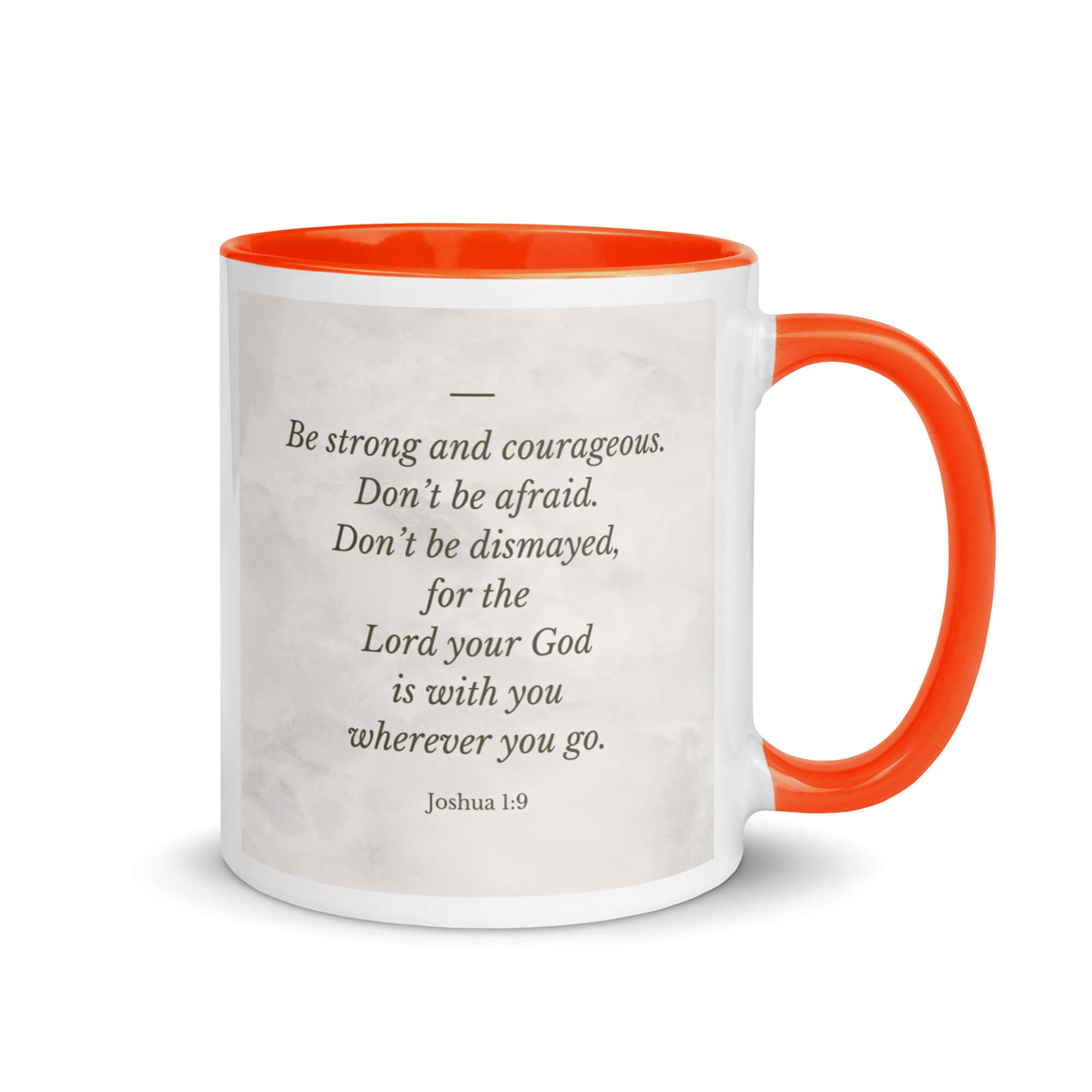 Joshua 1:9 Bible Verse, Be strong White Ceramic Mug with Color Inside Orange 11 oz