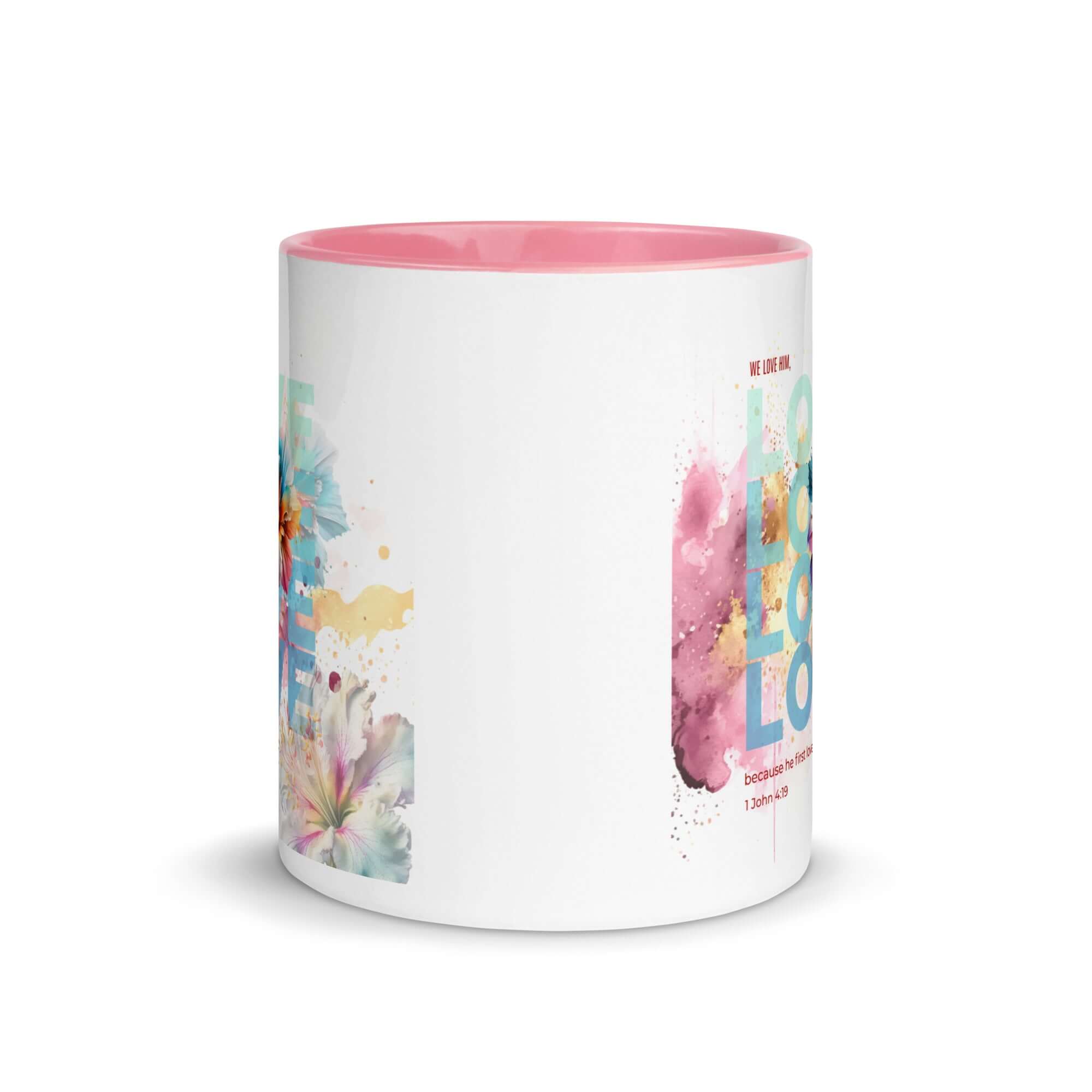 1 John 4:19 Bible Verse, We Love Him White Ceramic Mug with Color Inside