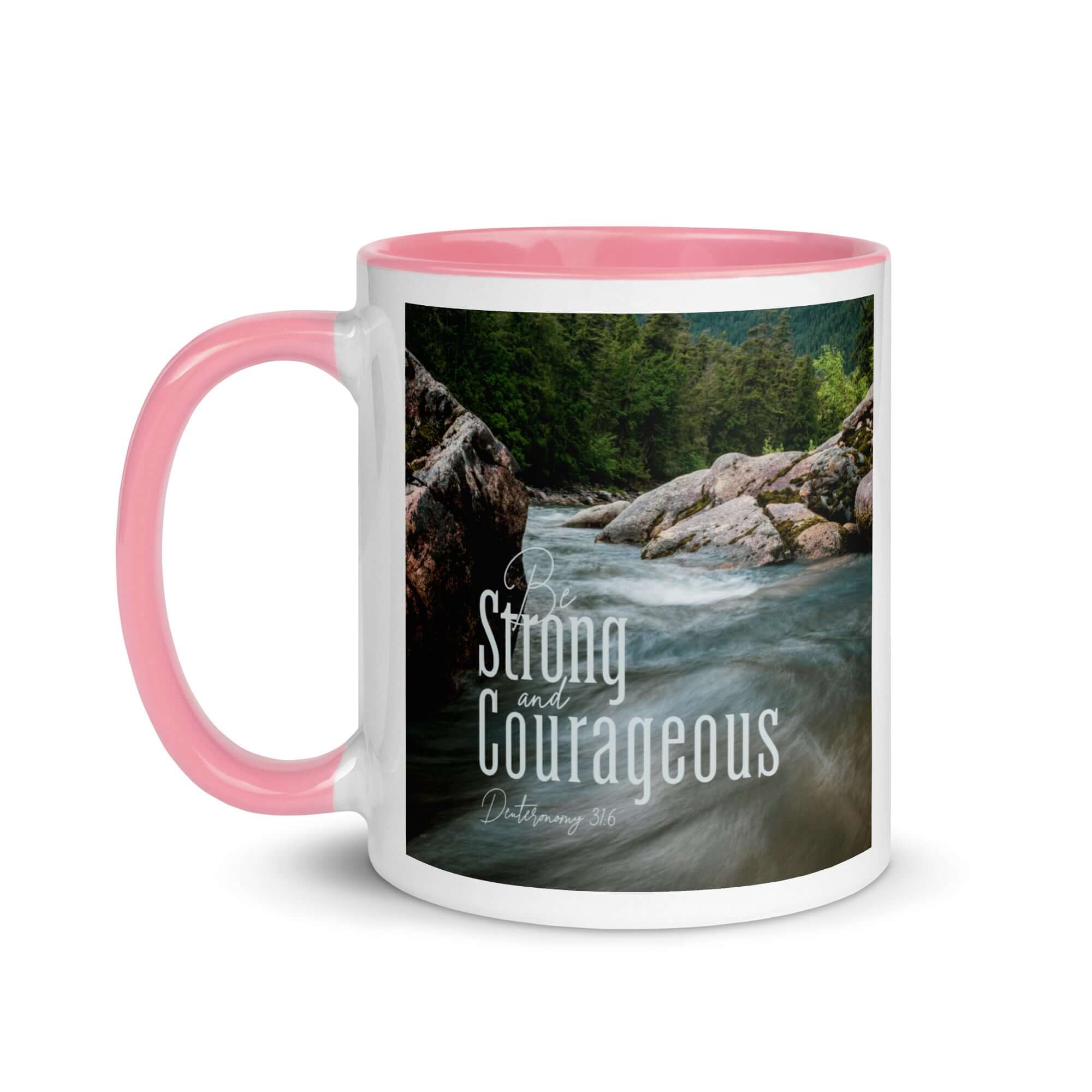 Deuteronomy 31:6 Bible Verse, Be strong and courageous White Ceramic Mug with Color Inside