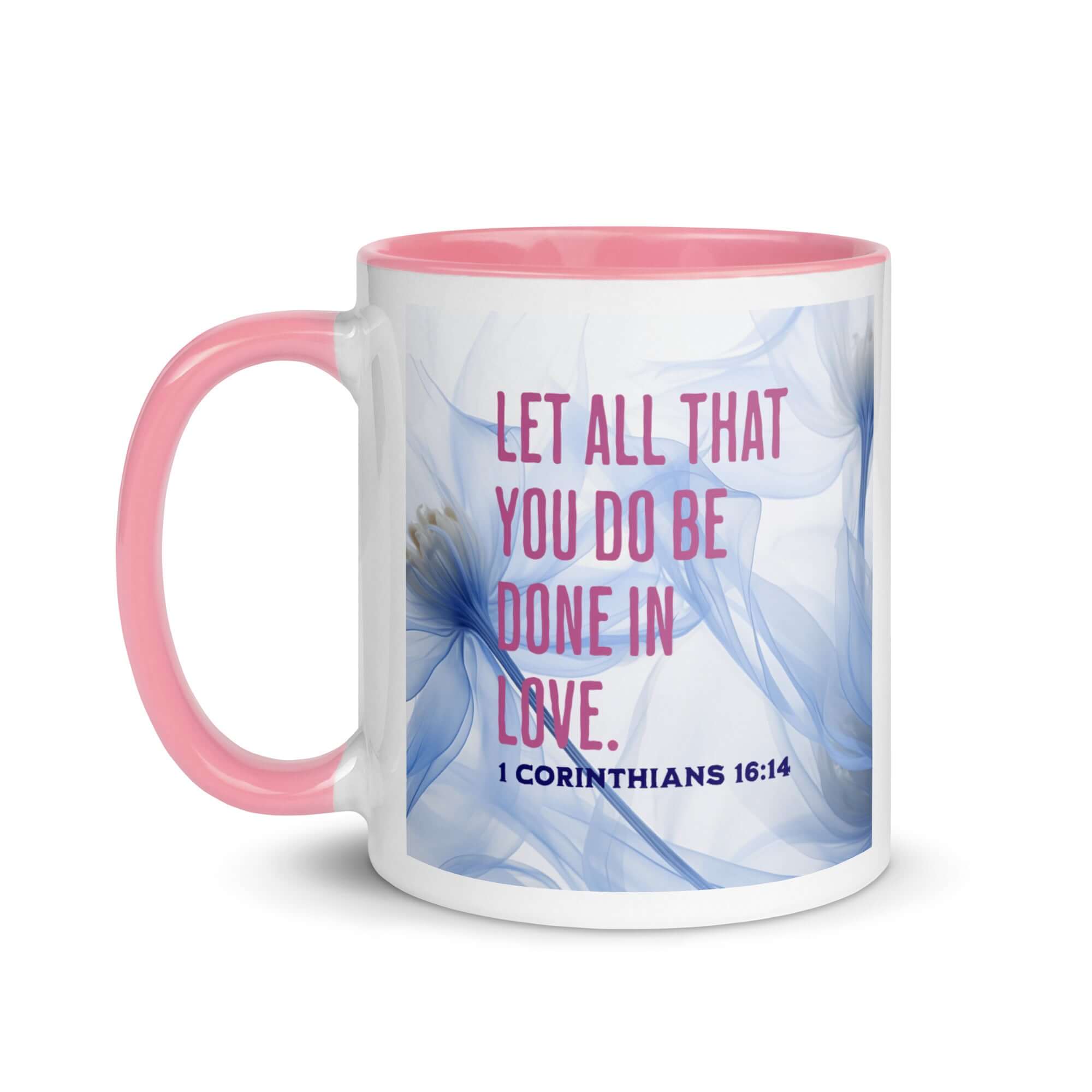 1 Corinthians 16:14 Bible Verse, Do it in Love White Ceramic Mug with Color Inside