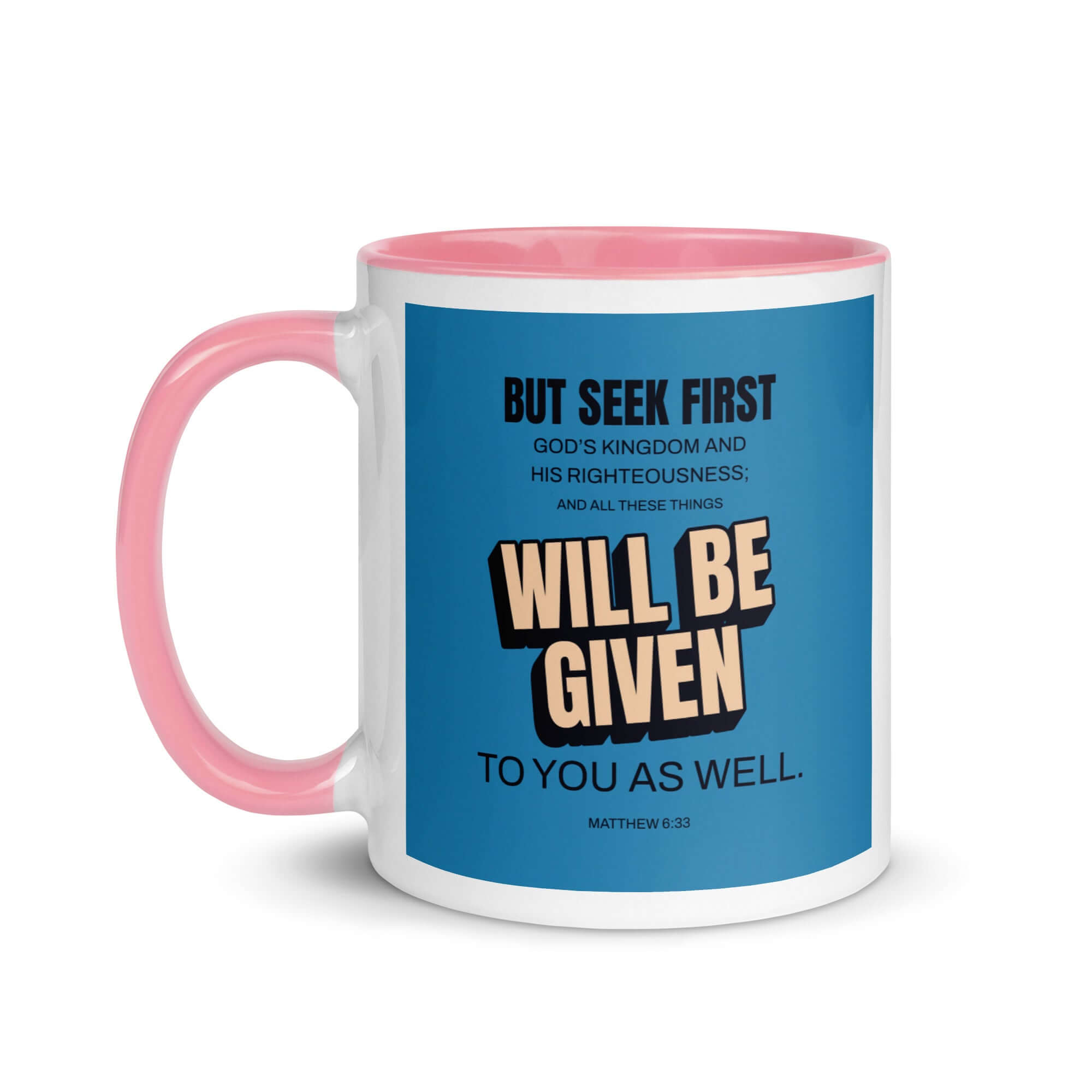 Matthew 6:33 Bible Verse, seek first God’s Kingdom White Ceramic Mug with Color Inside