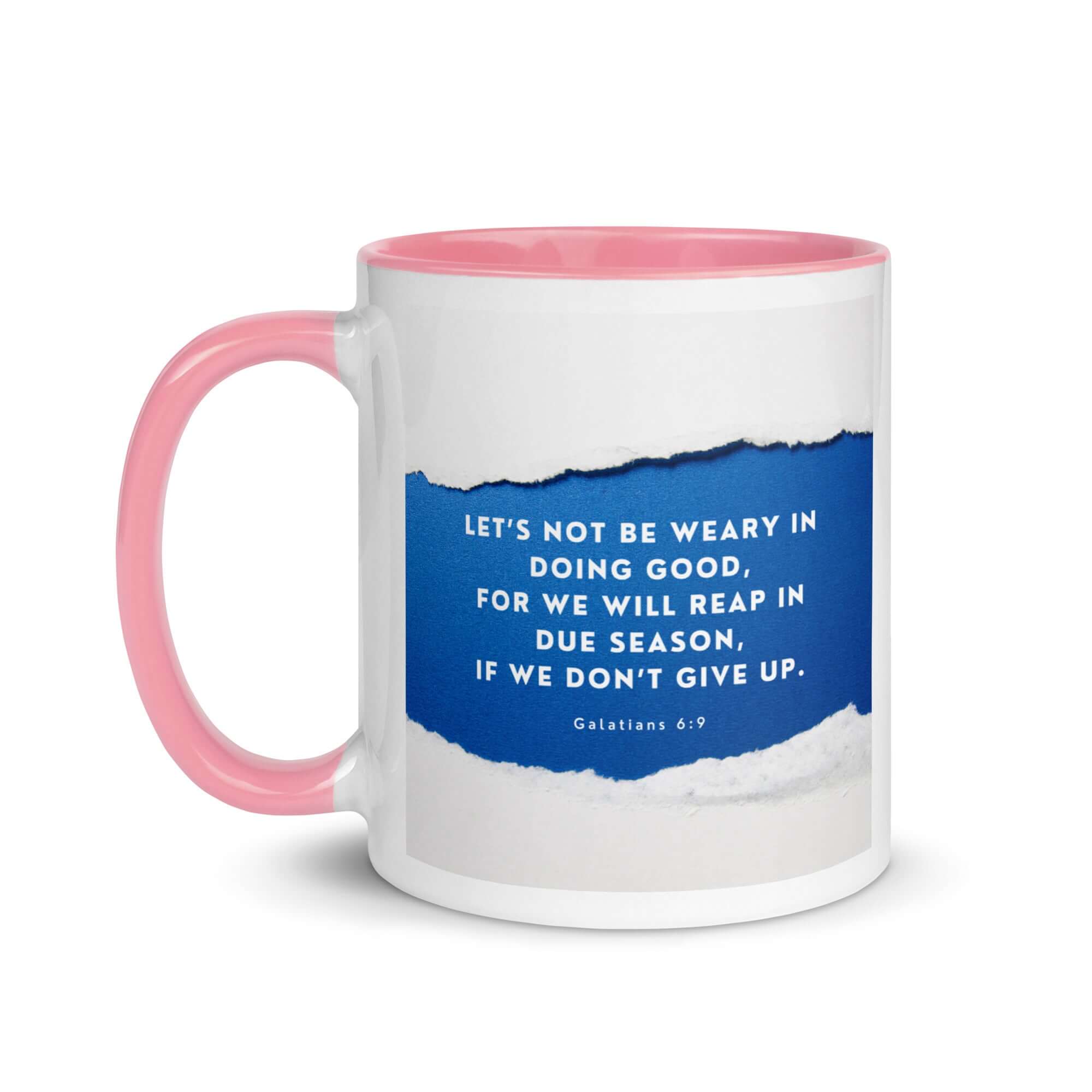 Galatians 6:9 Bible Verse, we will reap White Ceramic Mug with Color Inside