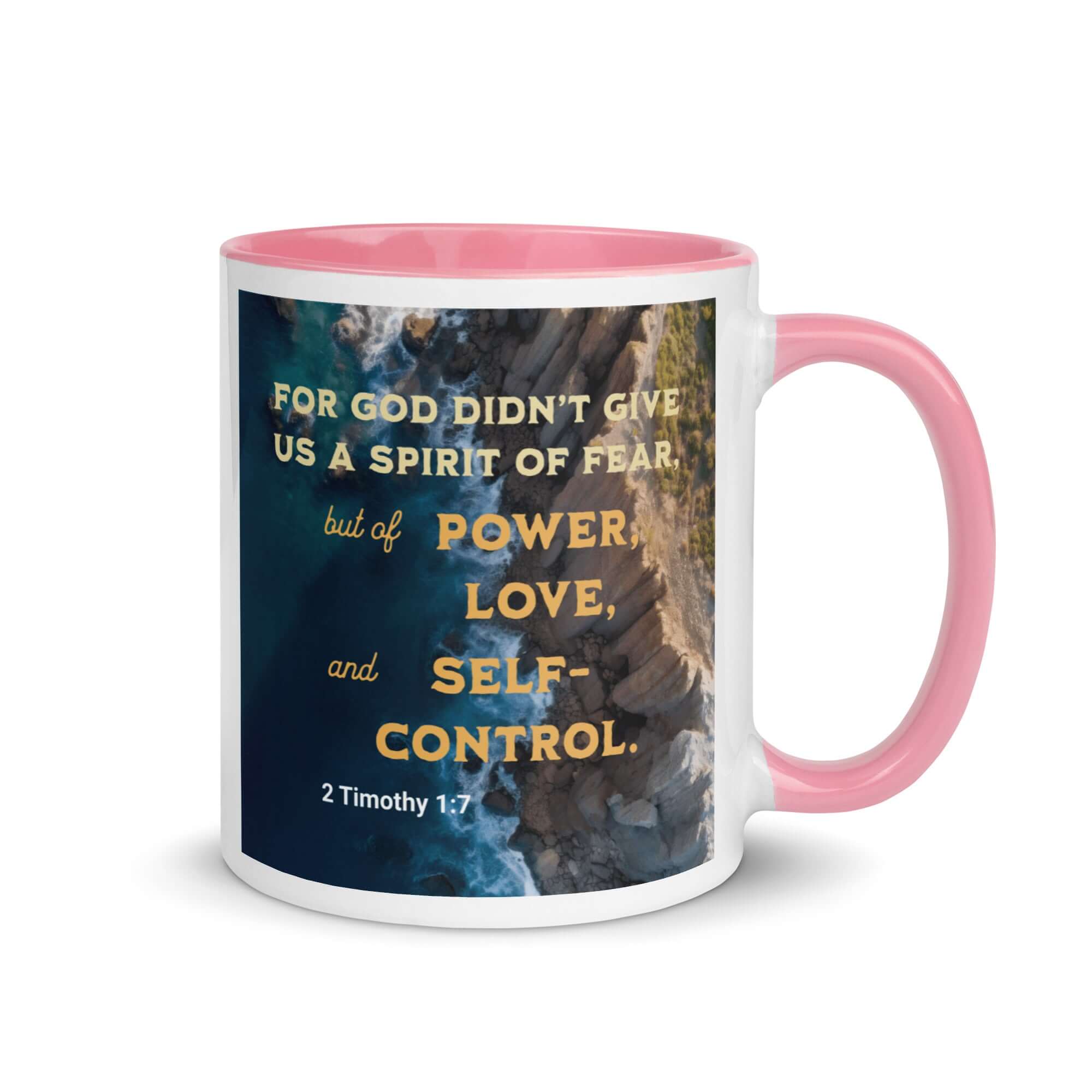 2 Timothy 1:7 Bible Verse, Power, Love, Self-Control White Ceramic Mug with Color Inside Pink 11 oz