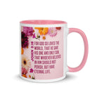 John 3:16 Bible Verse, For God So Loved White Ceramic Mug with Color Inside Pink 11 oz