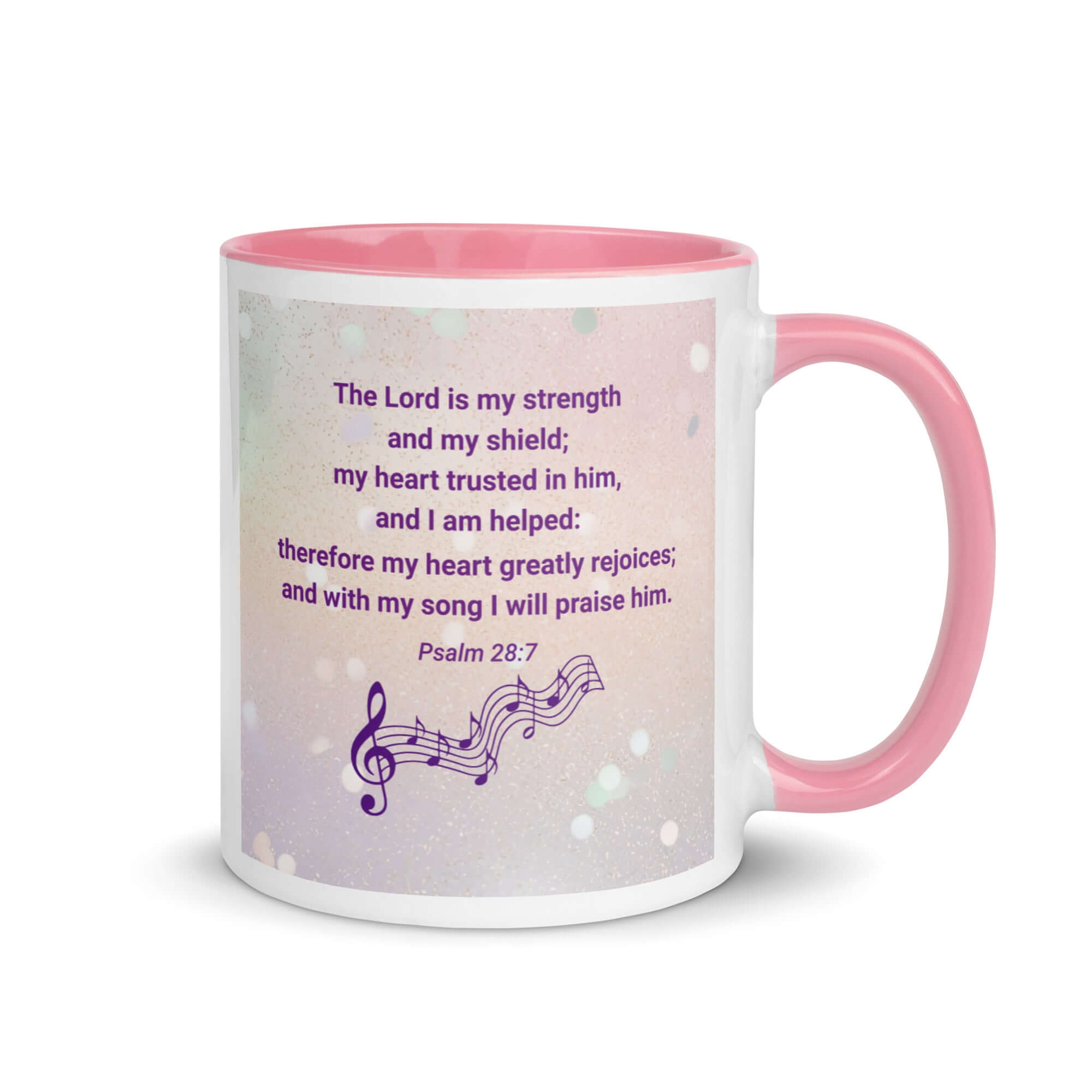 Psalm 28:7 Bible Verse, I will praise Him White Ceramic Mug with Color Inside Pink 11 oz