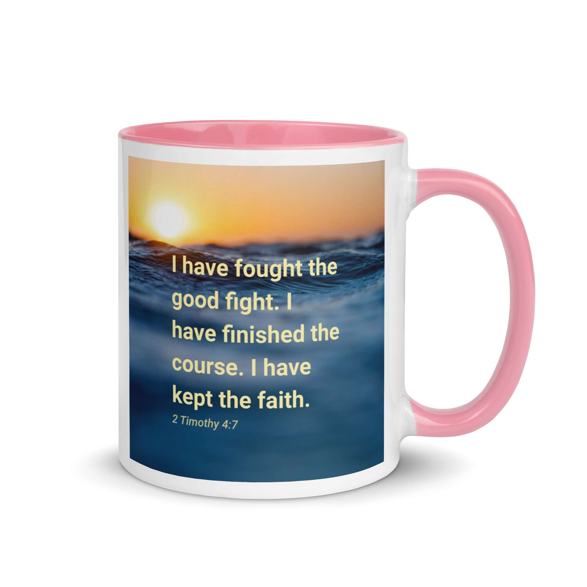 2 Timothy 4:7 Bible Verse, kept the faith White Ceramic Mug with Color Inside Pink 11 oz