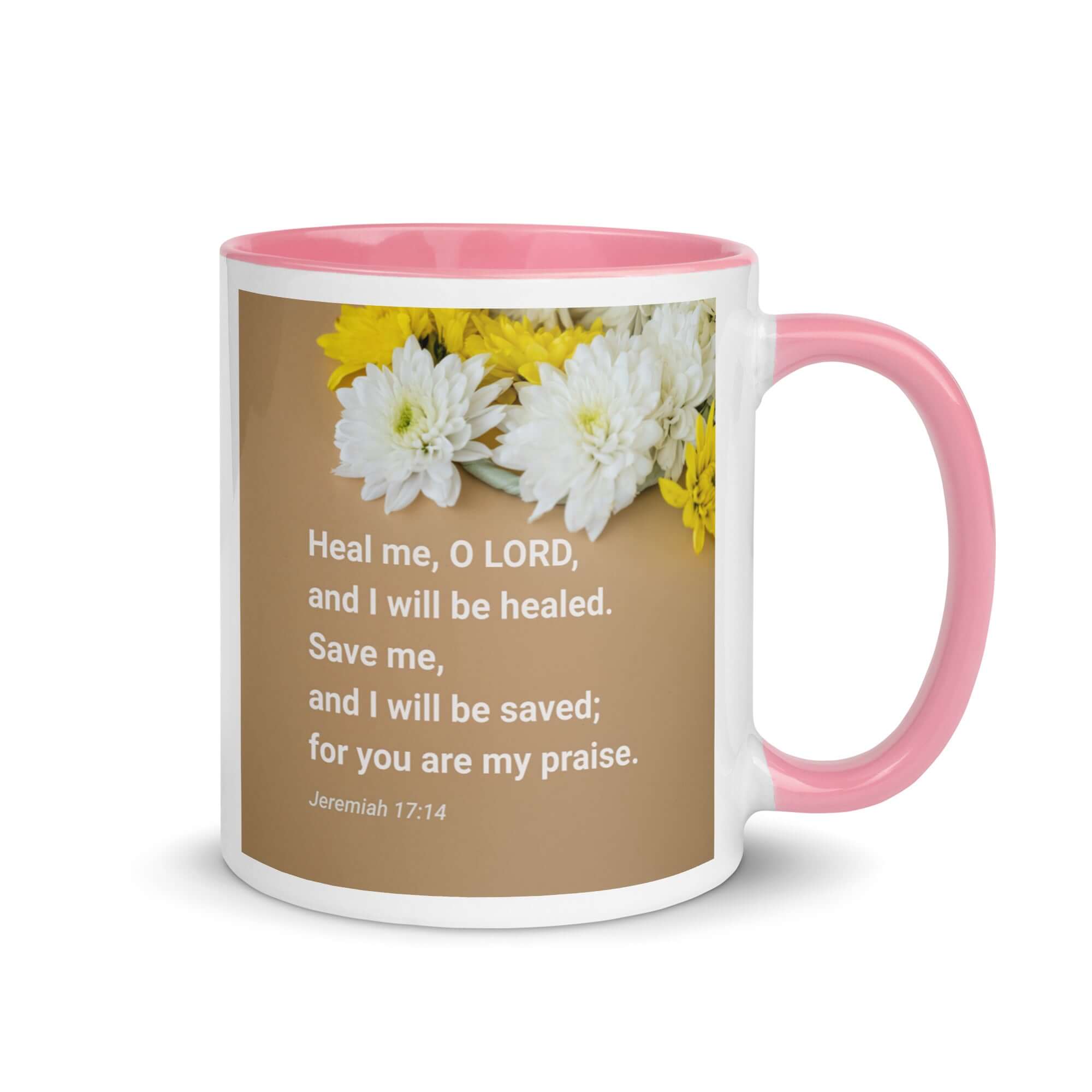 Jeremiah 17:14 Bible Verse, Heal me, O LORD White Ceramic Mug with Color Inside Pink 11 oz