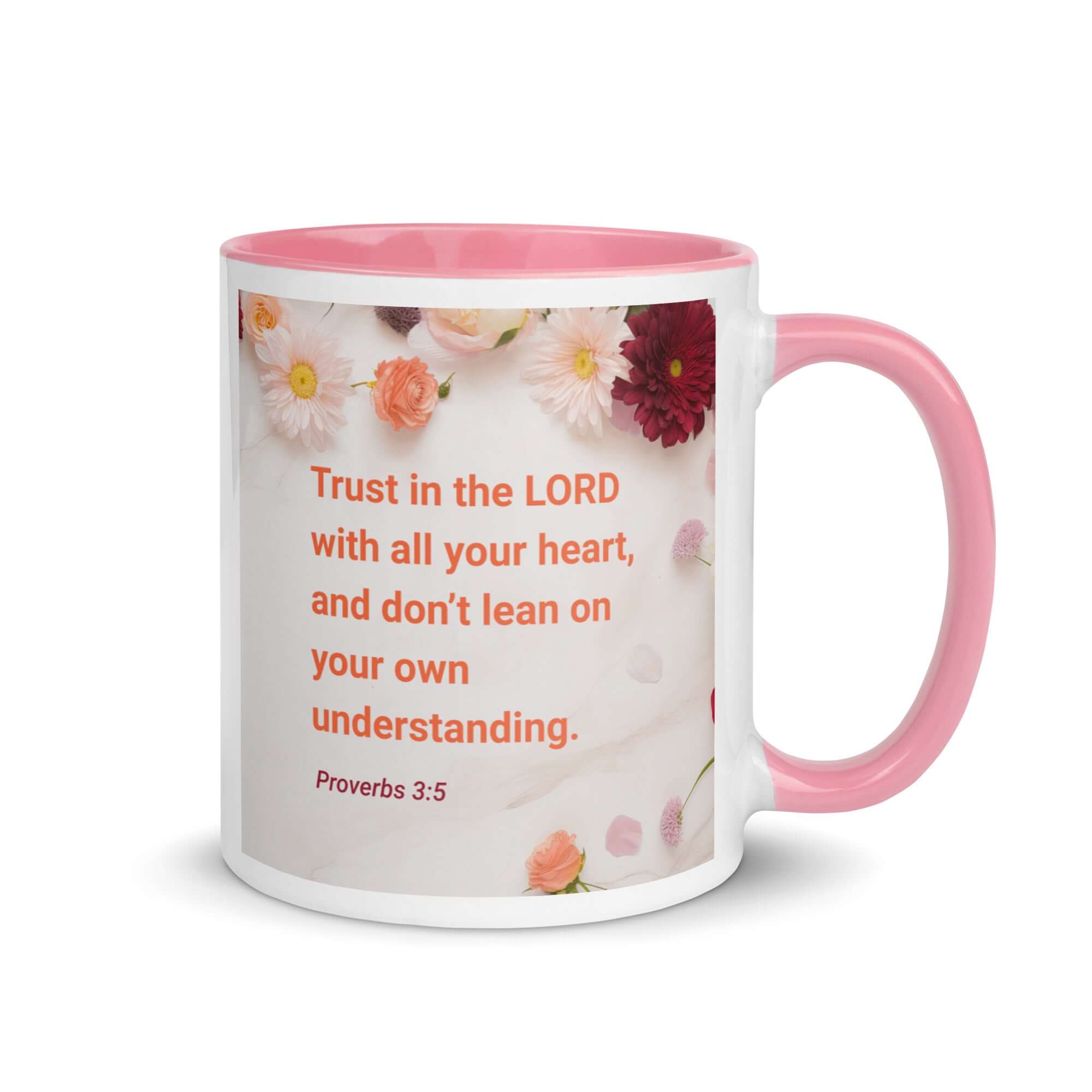 Proverbs 3:5 Bible Verse, Trust in the LORD White Ceramic Mug with Color Inside Pink 11 oz