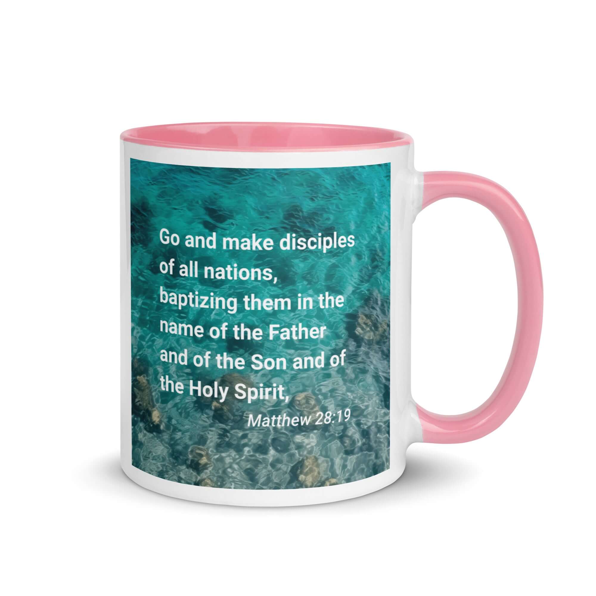Matthew 28:19 Bible Verse, Make Disciples White Ceramic Mug with Color Inside Pink 11 oz