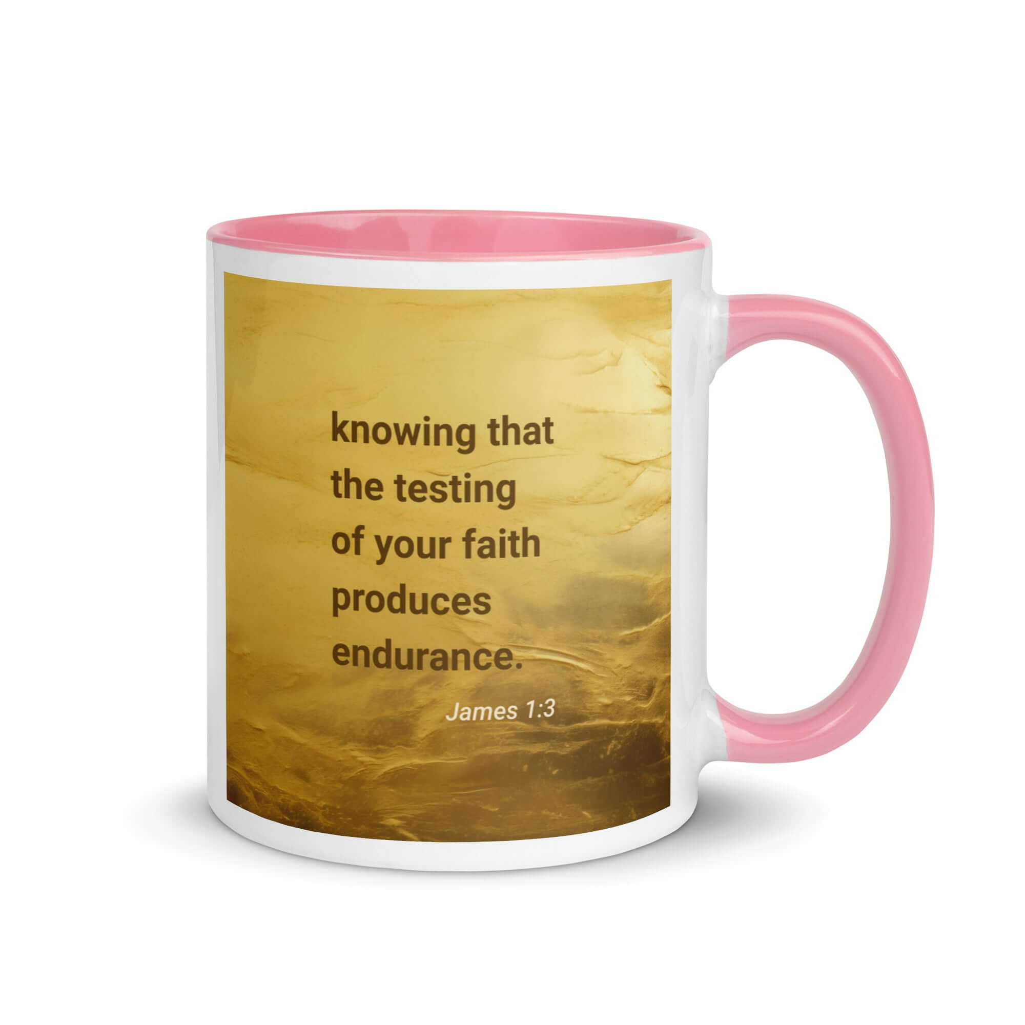 James 1:3 Bible Verse, testing of your faith White Ceramic Mug with Color Inside Pink 11 oz