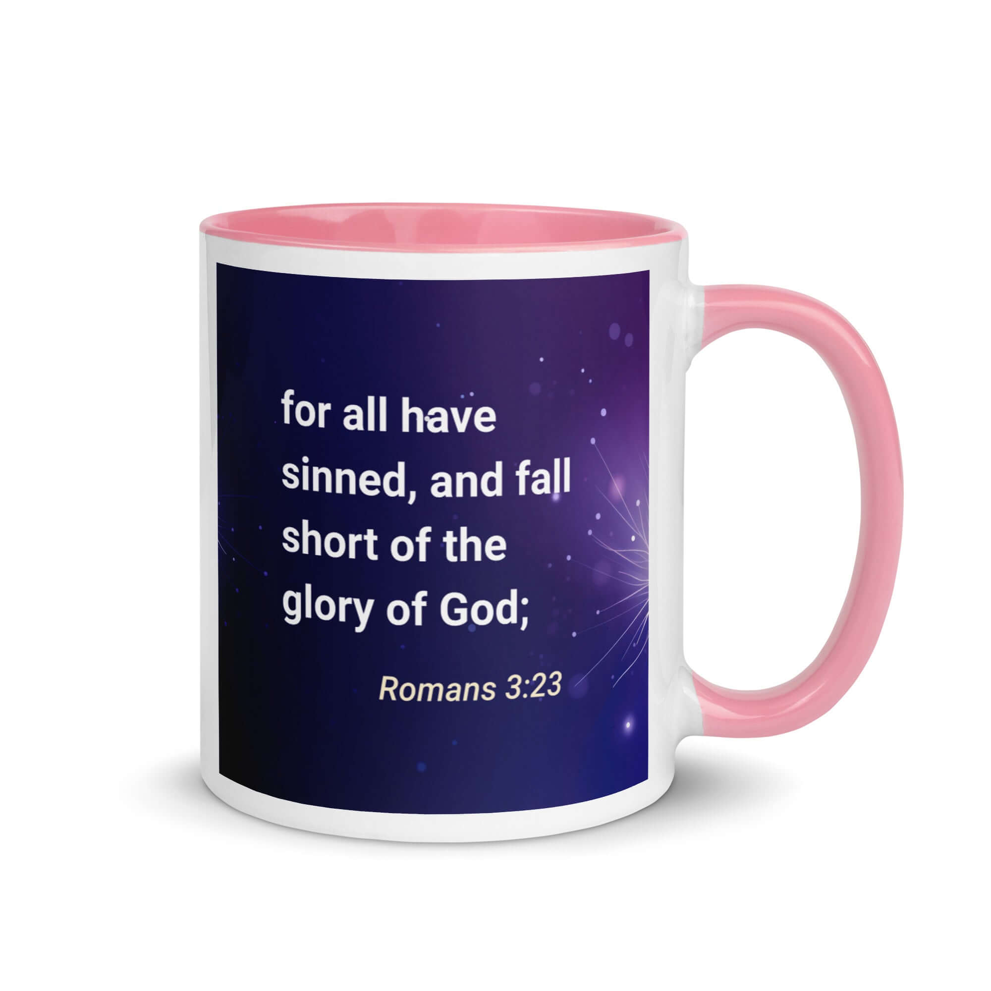 Romans 3:23 Bible Verse, all have sinned White Ceramic Mug with Color Inside Pink 11 oz