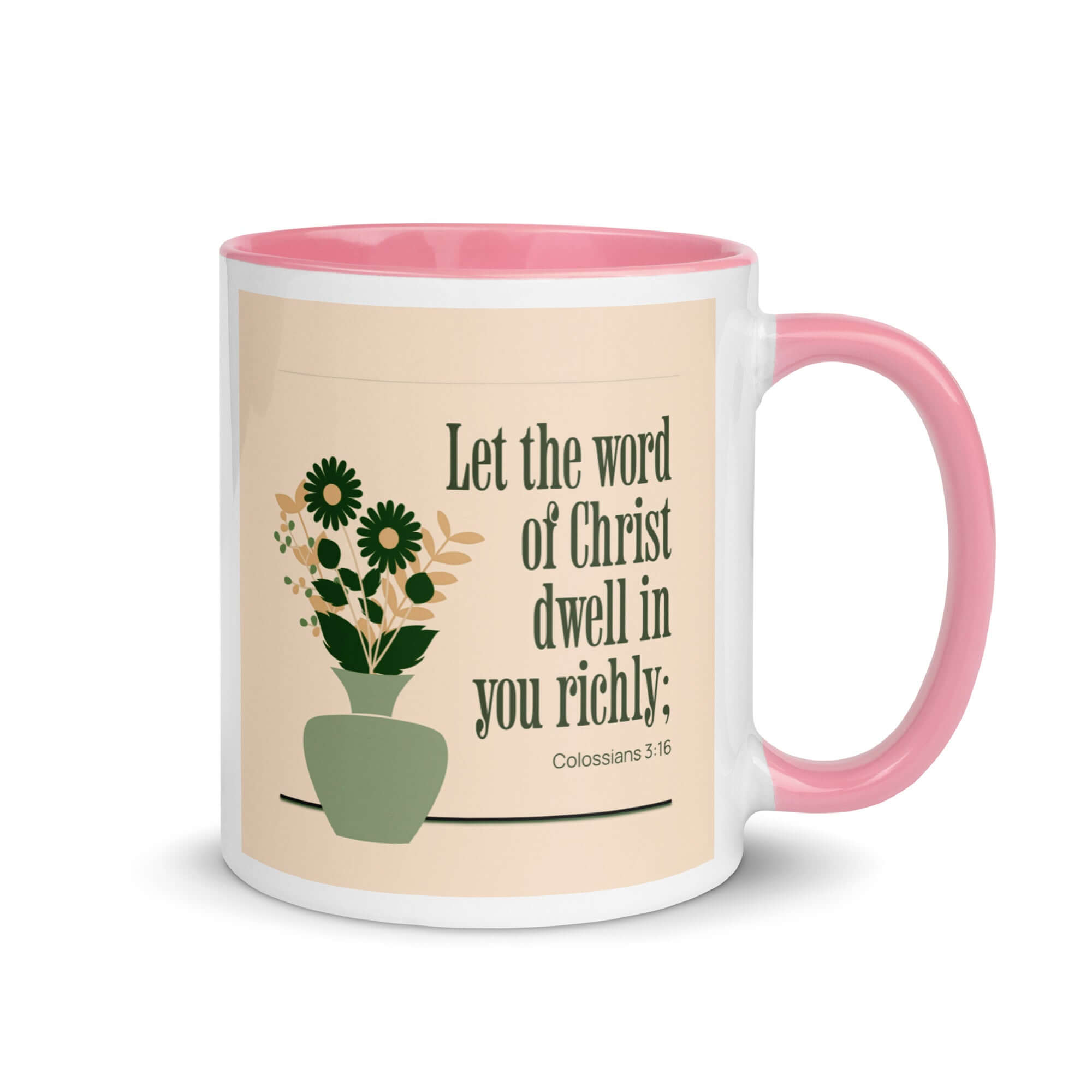 Colossians 3:16 Bible Verse, word of Christ White Ceramic Mug with Color Inside Pink 11 oz