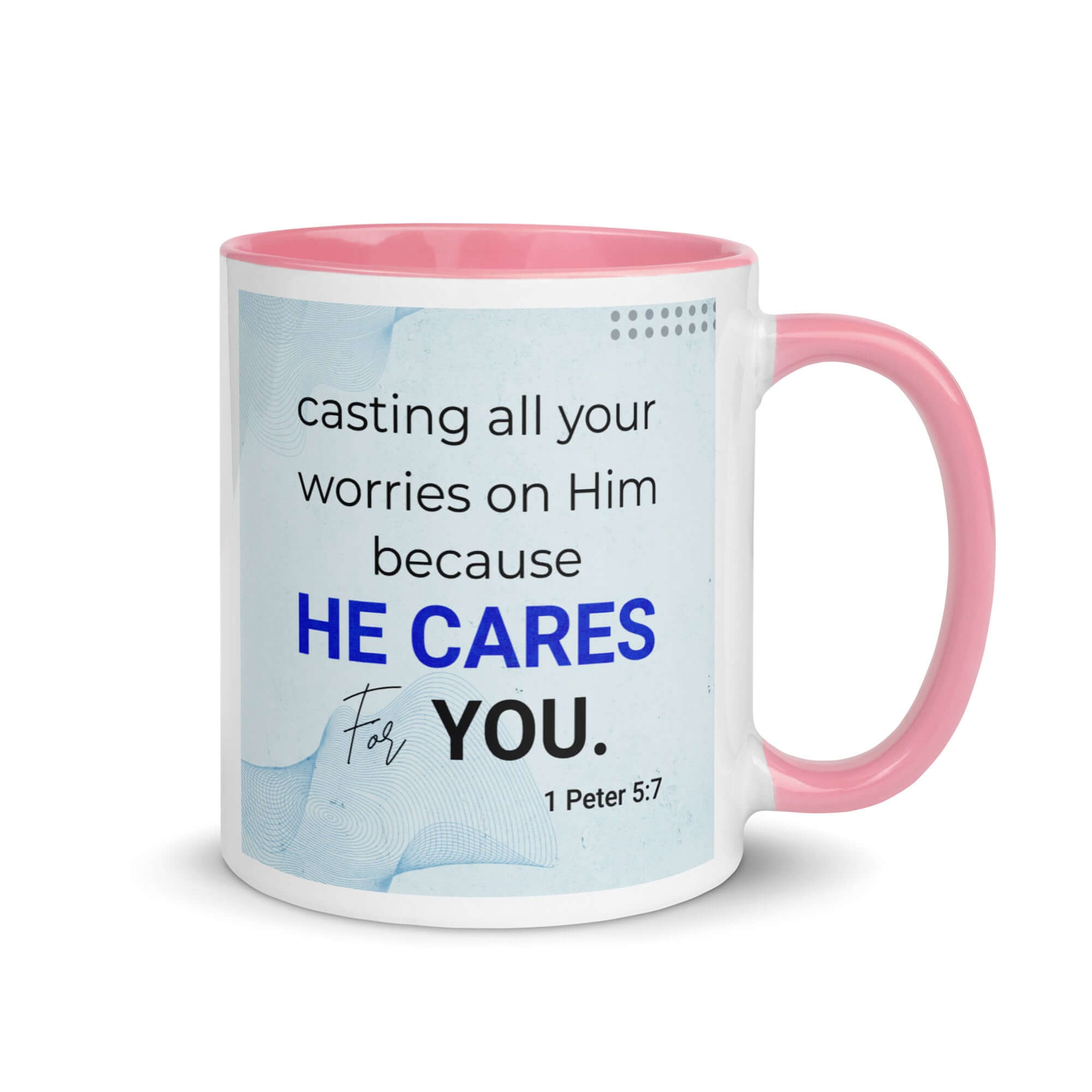 1 Peter 5:7 Bible Verse, casting all your worries on Him White Ceramic Mug with Color Inside Pink 11 oz