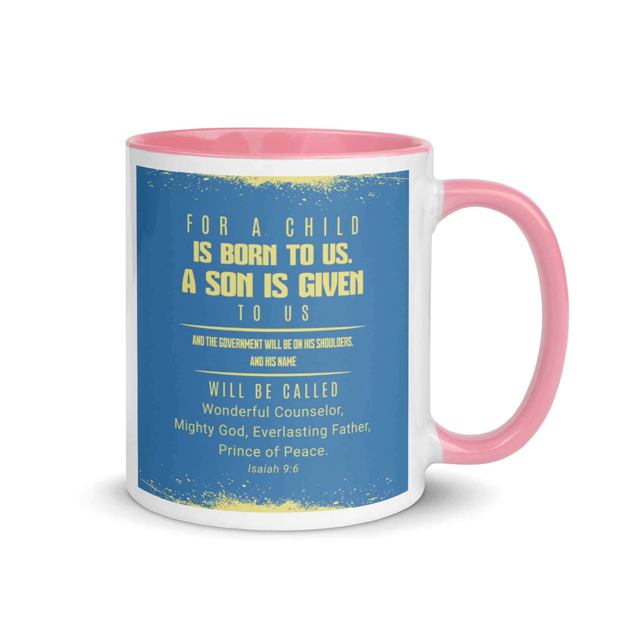 Isaiah 9:6 Bible Verse, Mighty God White Ceramic Mug with Color Inside Pink 11 oz