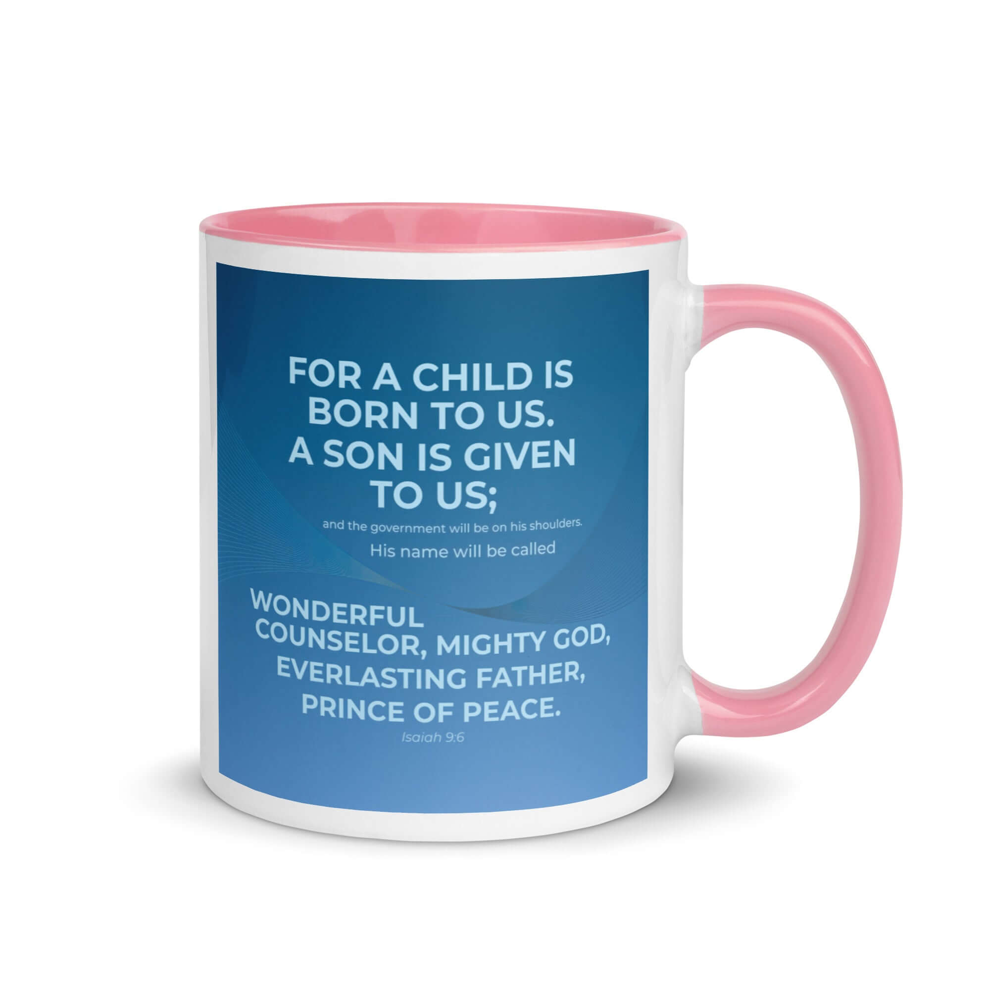 Isaiah 9:6 Bible Verse, Everlasting Father White Ceramic Mug with Color Inside Pink 11 oz