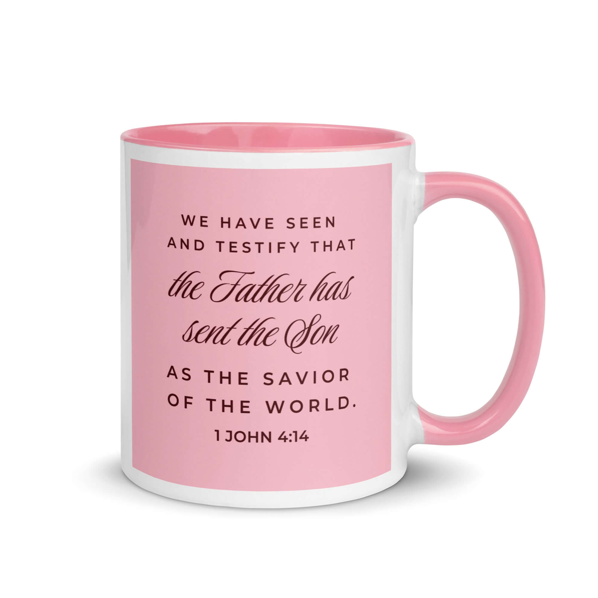 1 John 4:14 Bible Verse, We have seen White Ceramic Mug with Color Inside Pink 11 oz