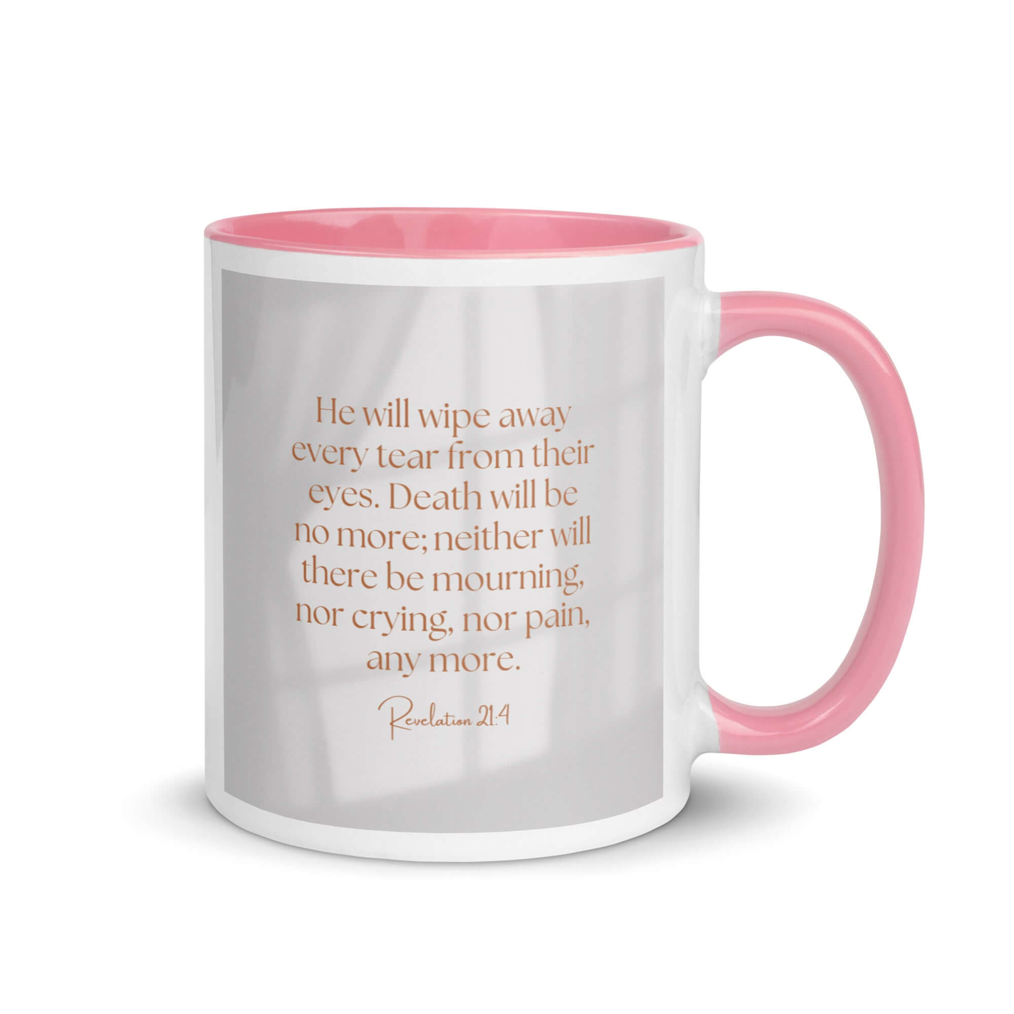 Revelation 21:4 Bible Verse, He will wipe White Ceramic Mug with Color Inside Pink 11 oz