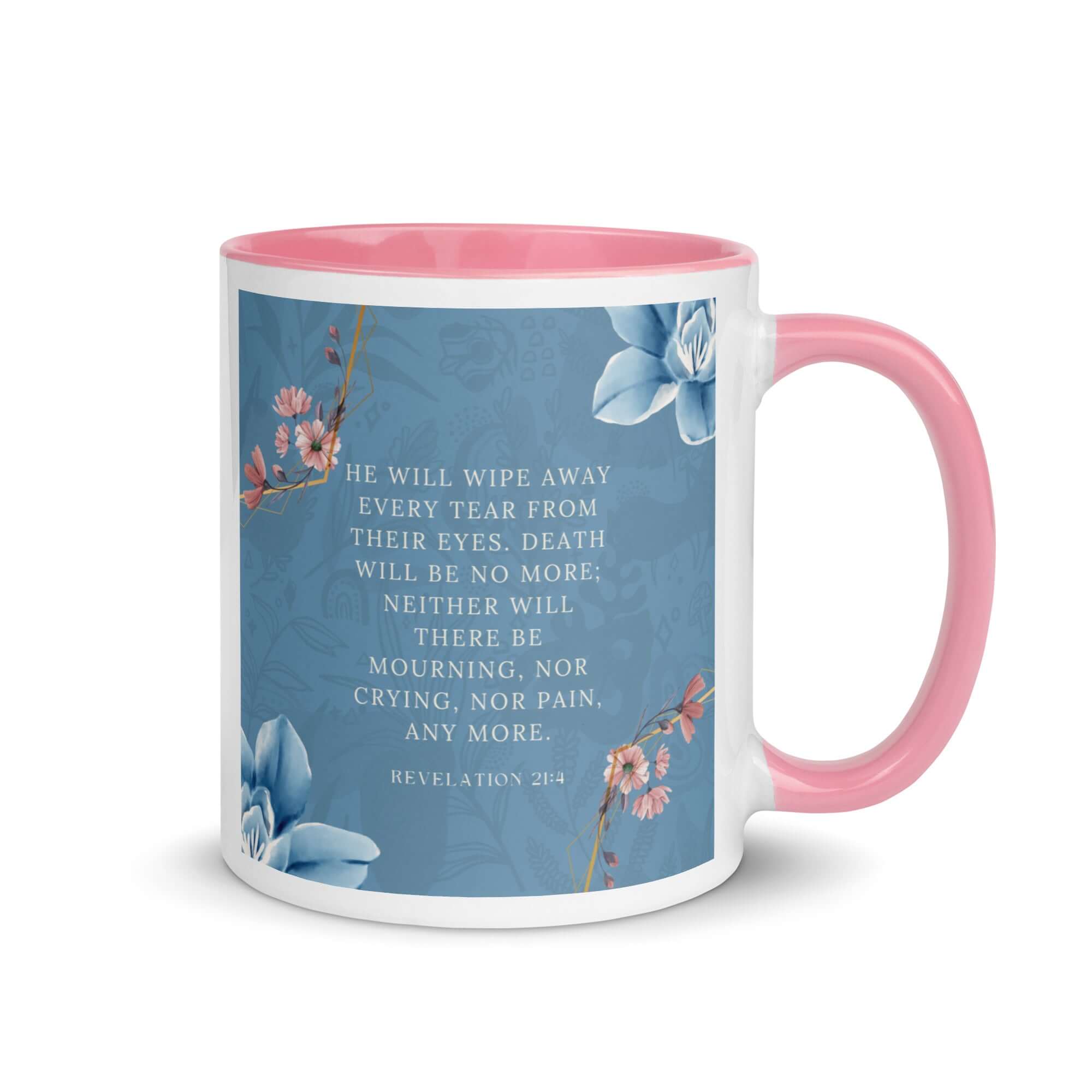 Revelation 21:4 Bible Verse, every tear White Ceramic Mug with Color Inside Pink 11 oz