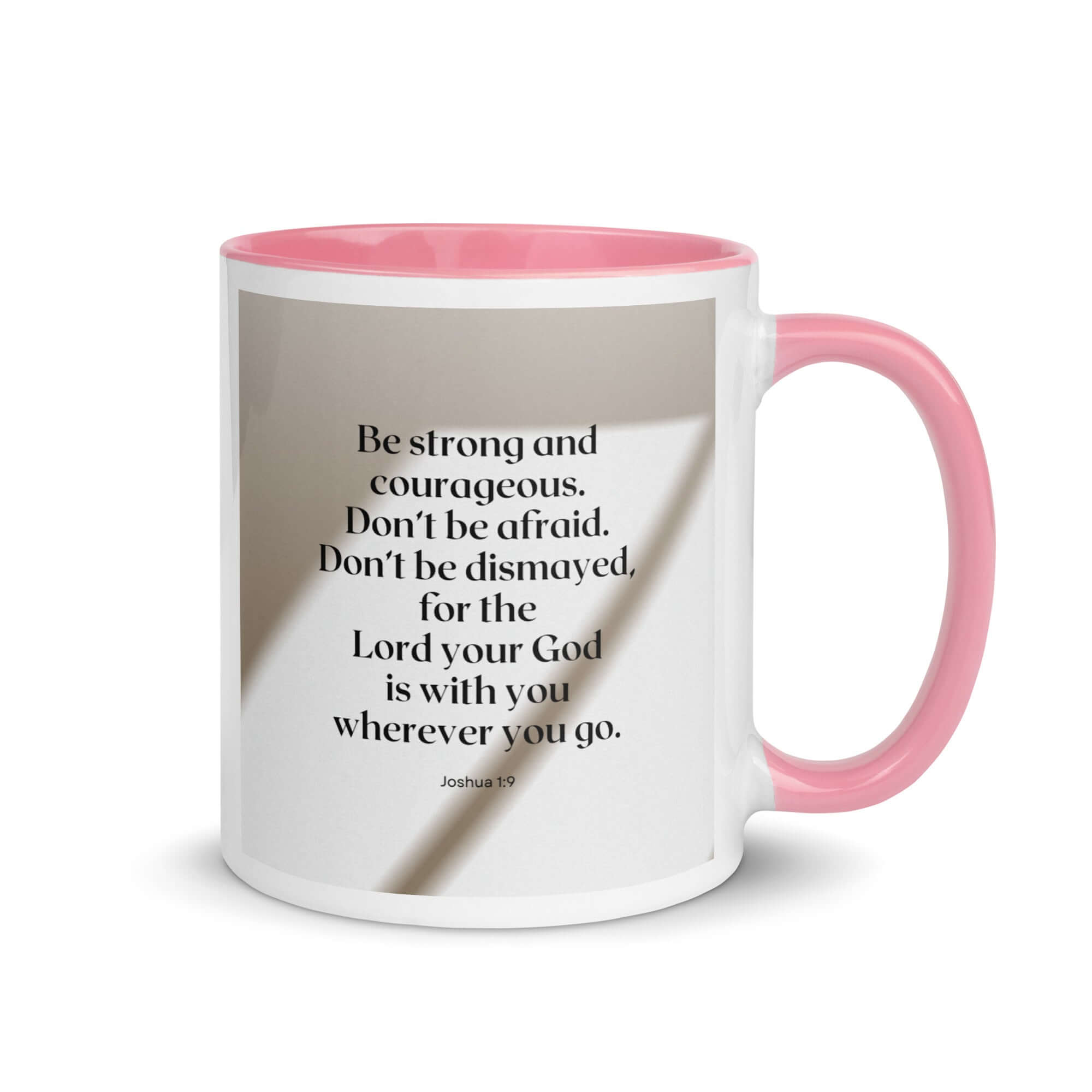 Joshua 1:9 Bible Verse, for the Lord White Ceramic Mug with Color Inside Pink 11 oz