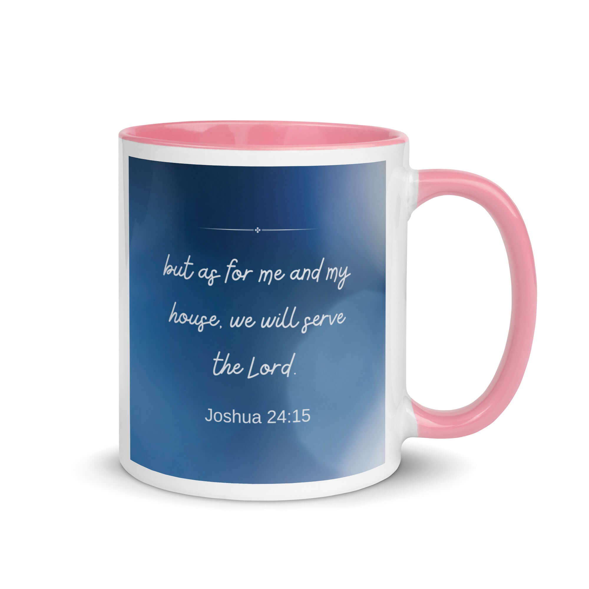 Joshua 24:15 Bible Verse, choose today White Ceramic Mug with Color Inside Pink 11 oz