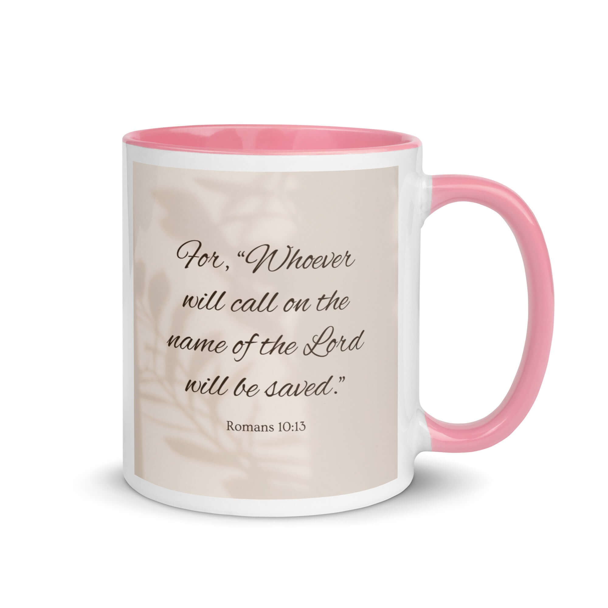 Romans 10:13 Bible Verse, Whoever White Ceramic Mug with Color Inside Pink 11 oz