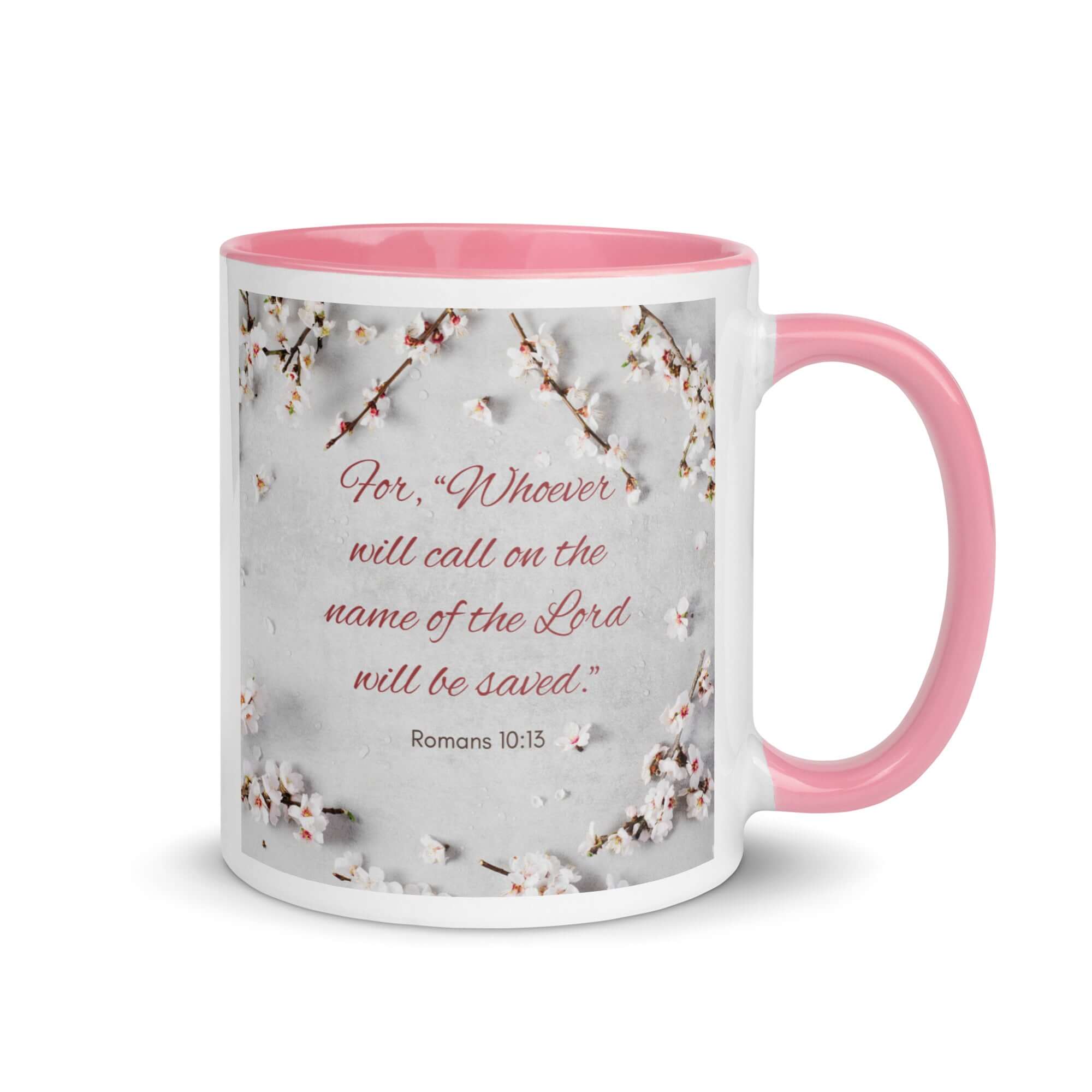 Romans 10:13 Bible Verse, the Lord White Ceramic Mug with Color Inside Pink 11 oz