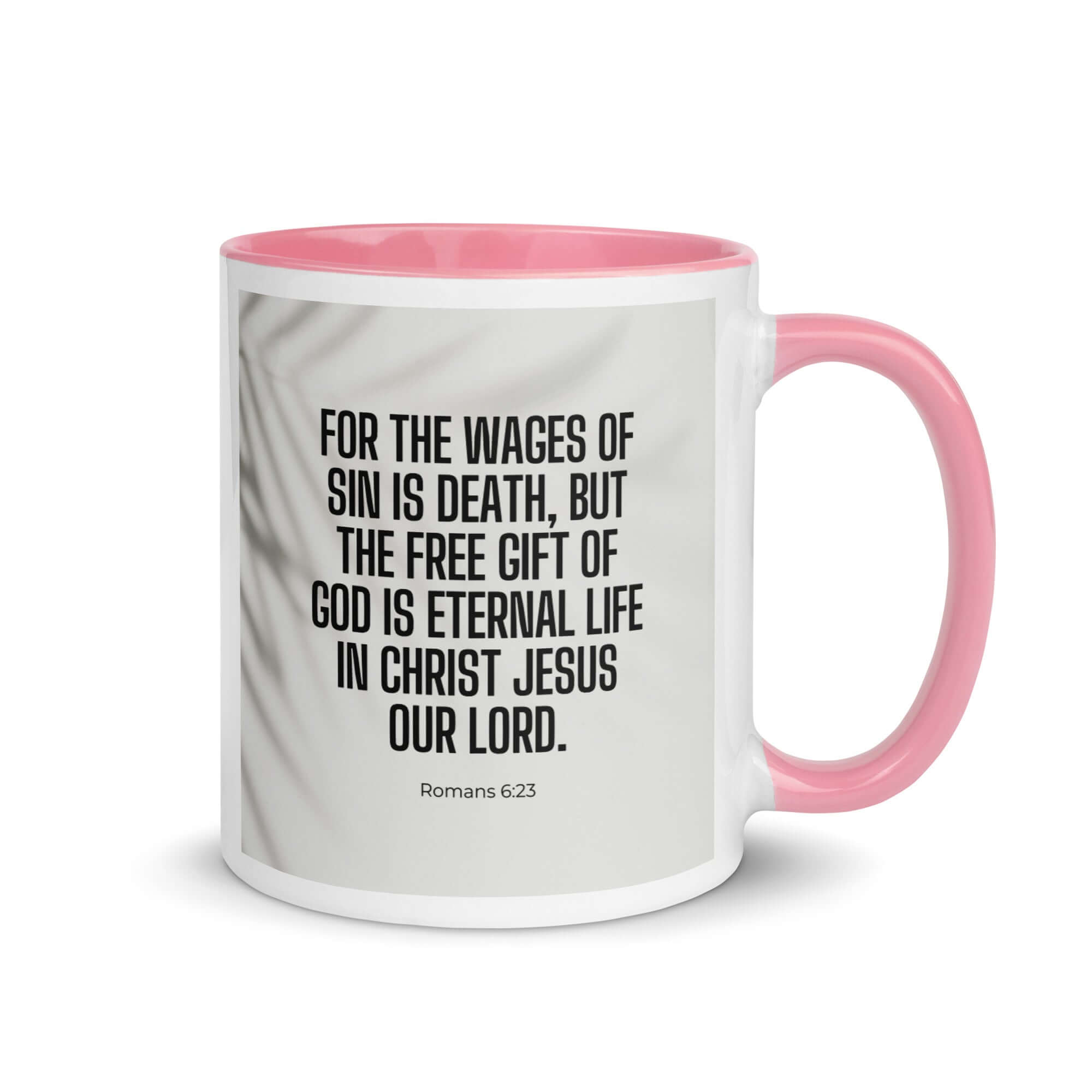 Romans 6:23 Bible Verse, eternal life White Ceramic Mug with Color Inside Pink 11 oz