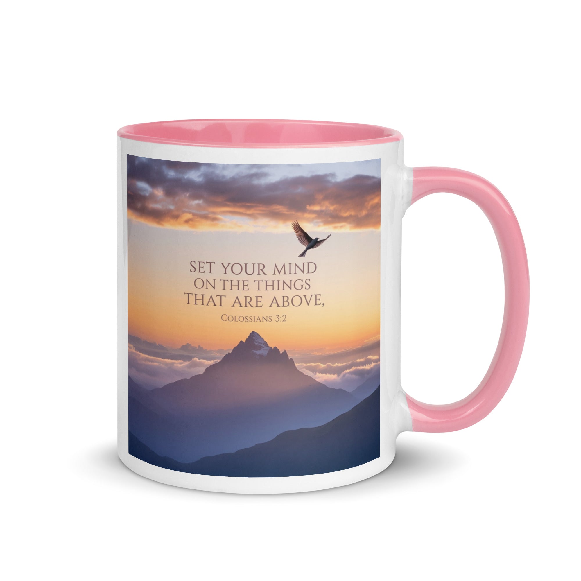 Colossians 3:2 Bible Verse are above White Ceramic Mug with Color Inside Pink 11 oz