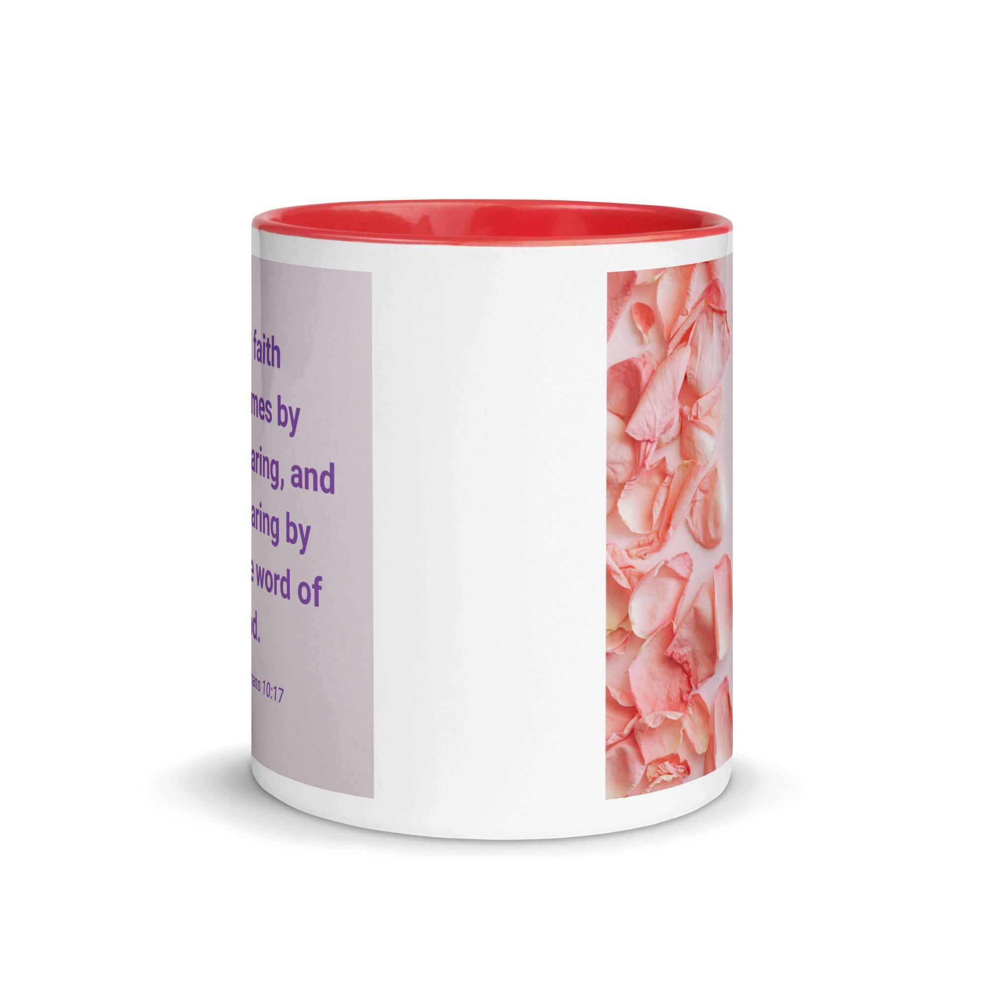 Romans 10:17 Bible Verse, faith comes by White Ceramic Mug with Color Inside