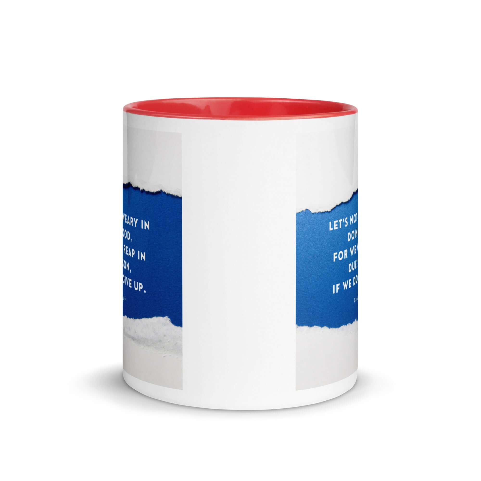 Galatians 6:9 Bible Verse, we will reap White Ceramic Mug with Color Inside