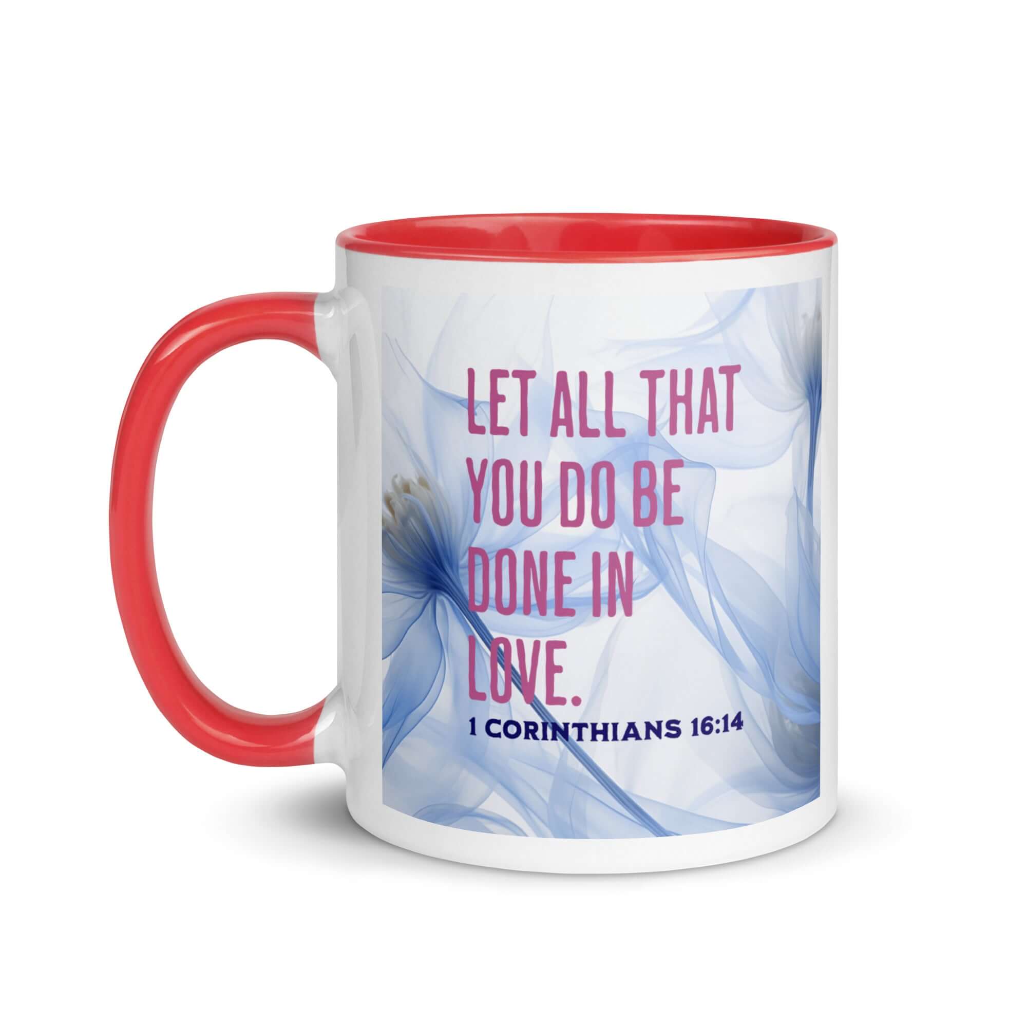 1 Corinthians 16:14 Bible Verse, Do it in Love White Ceramic Mug with Color Inside