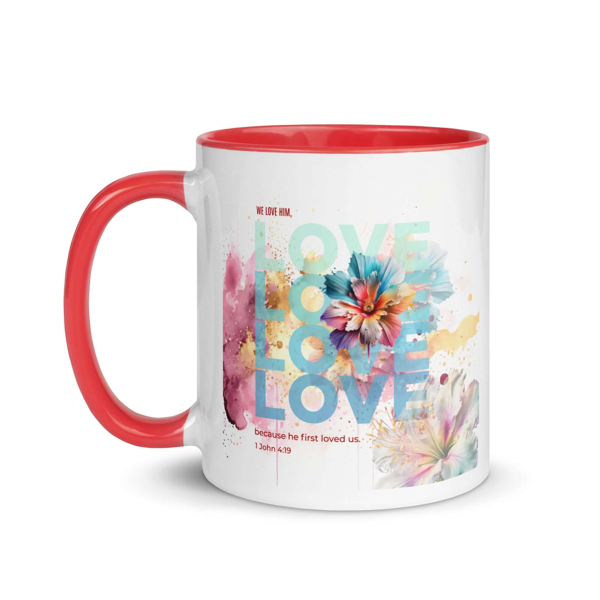 1 John 4:19 Bible Verse, We Love Him White Ceramic Mug with Color Inside