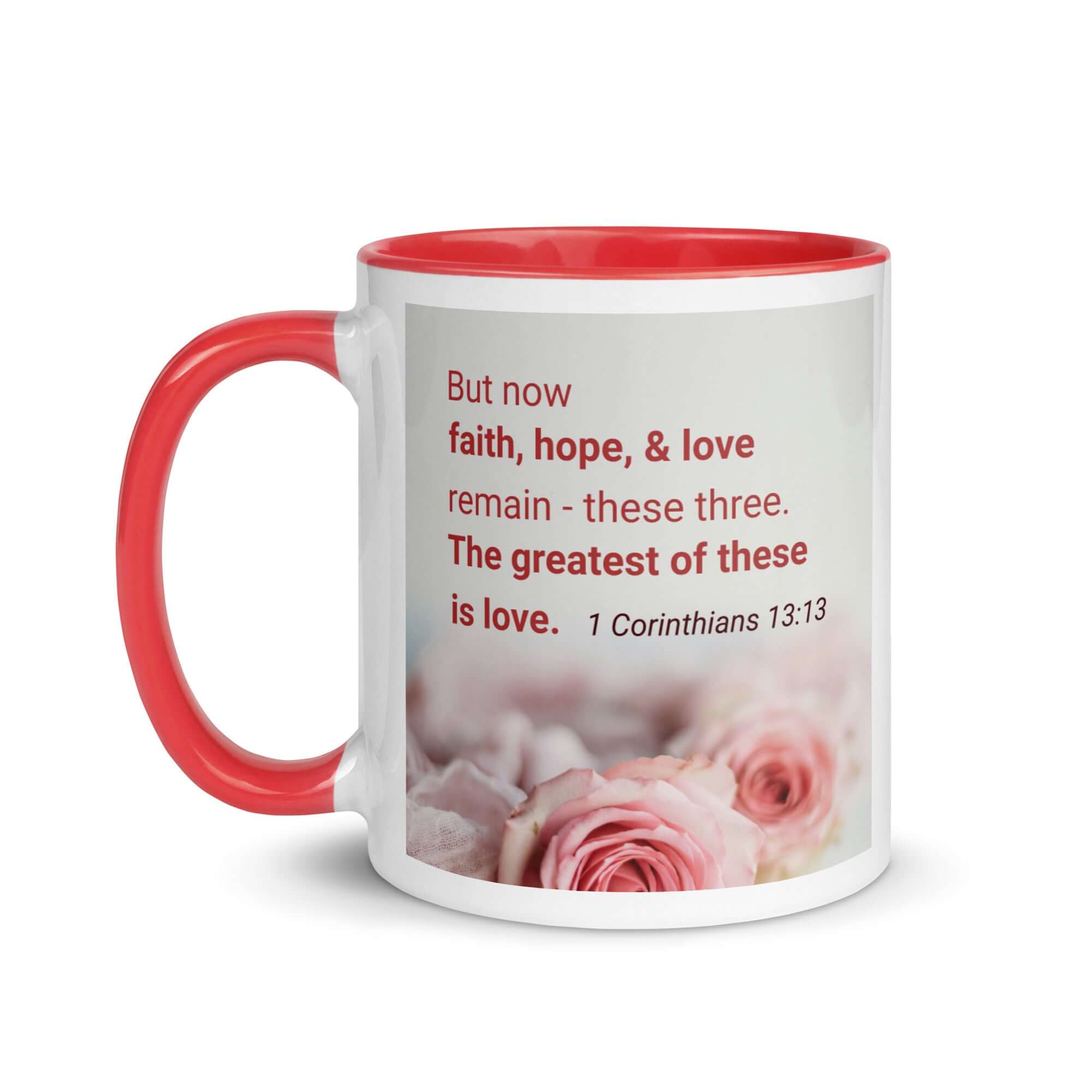 1 Corinthians 13:13 Bible Verse, The Greatest is Love White Ceramic Mug with Color Inside