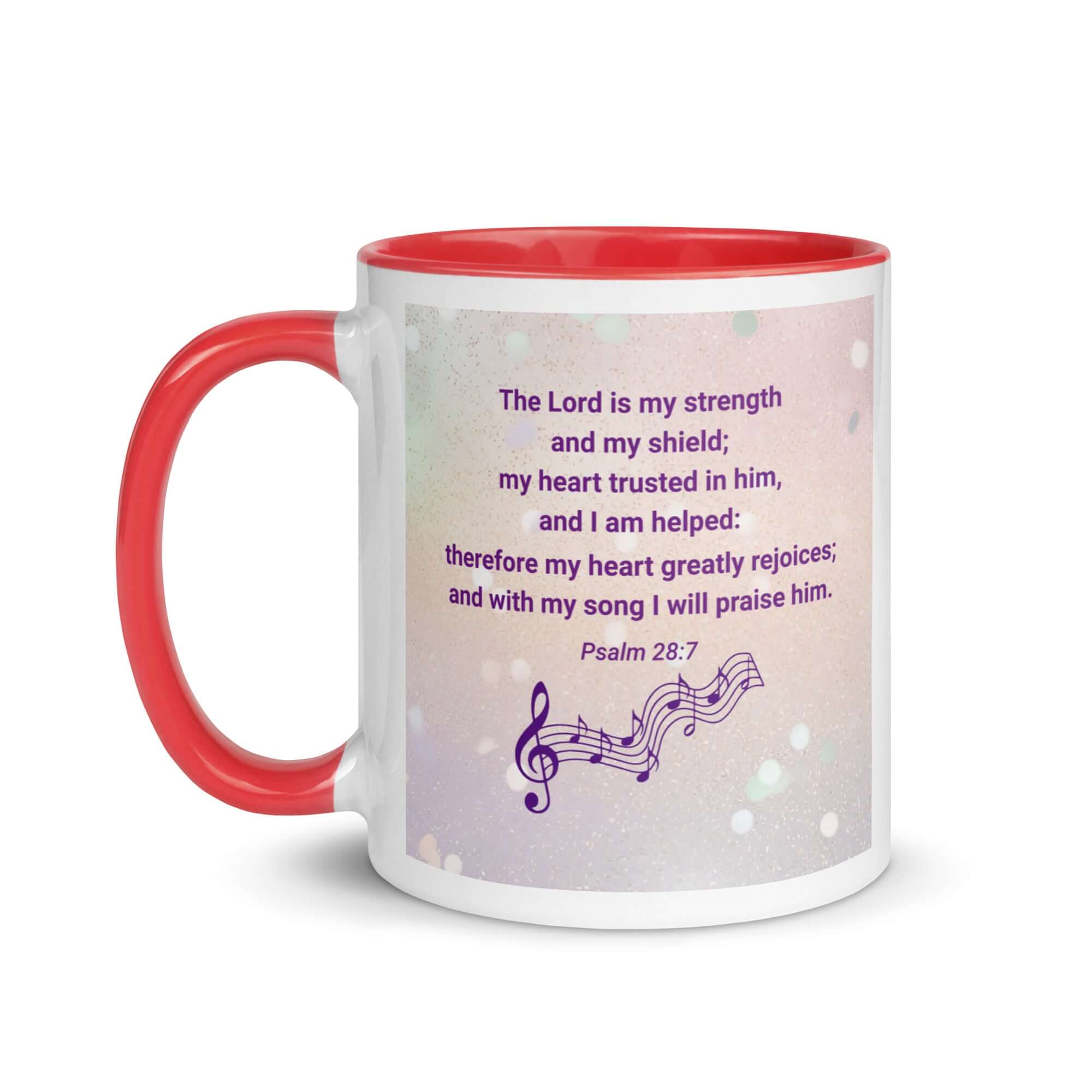 Psalm 28:7 Bible Verse, I will praise Him White Ceramic Mug with Color Inside