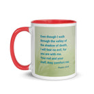 Psalm 23:4 Bible Verse, fear no evil White Ceramic Mug with Color Inside